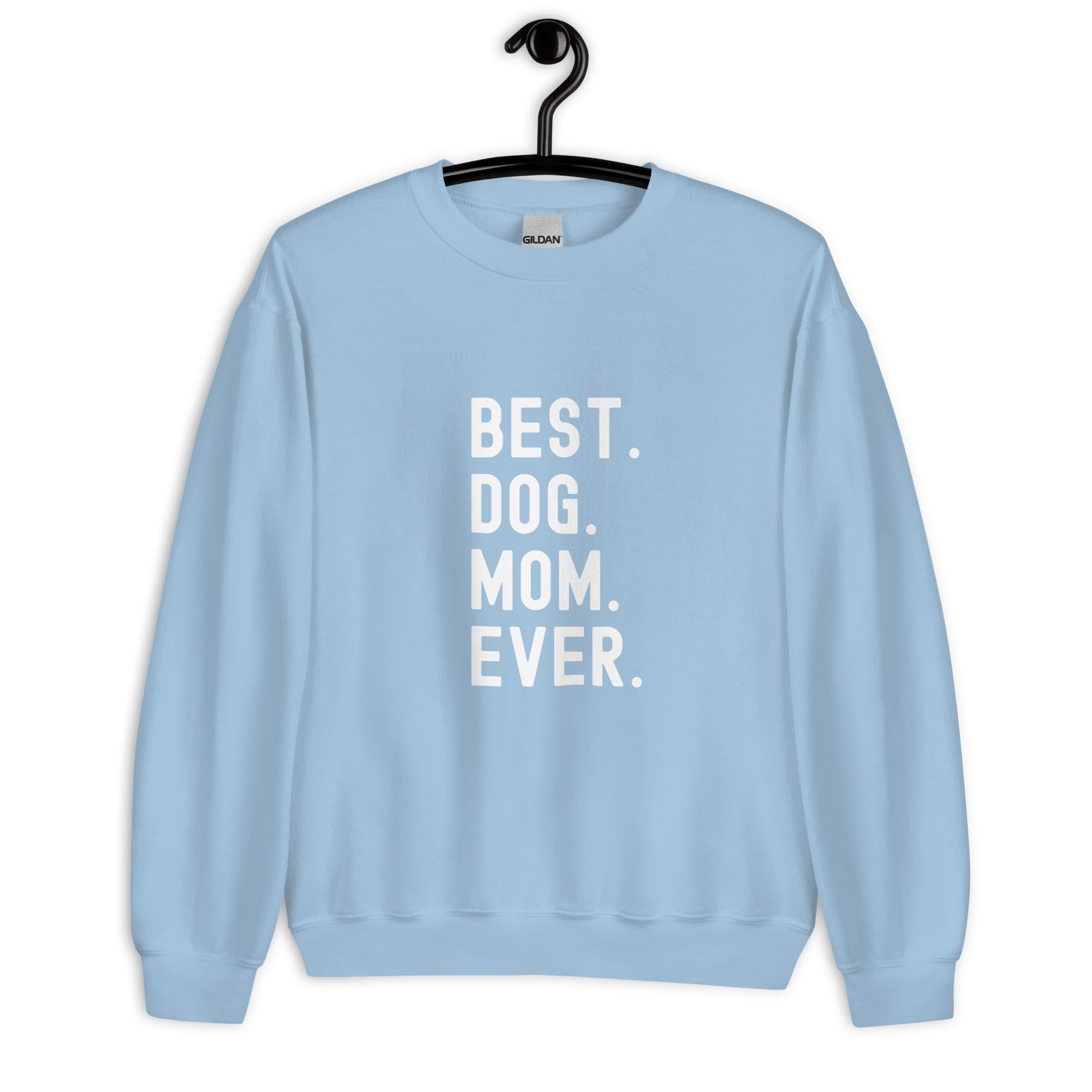Sweatshirt | Best Dog Mom Ever