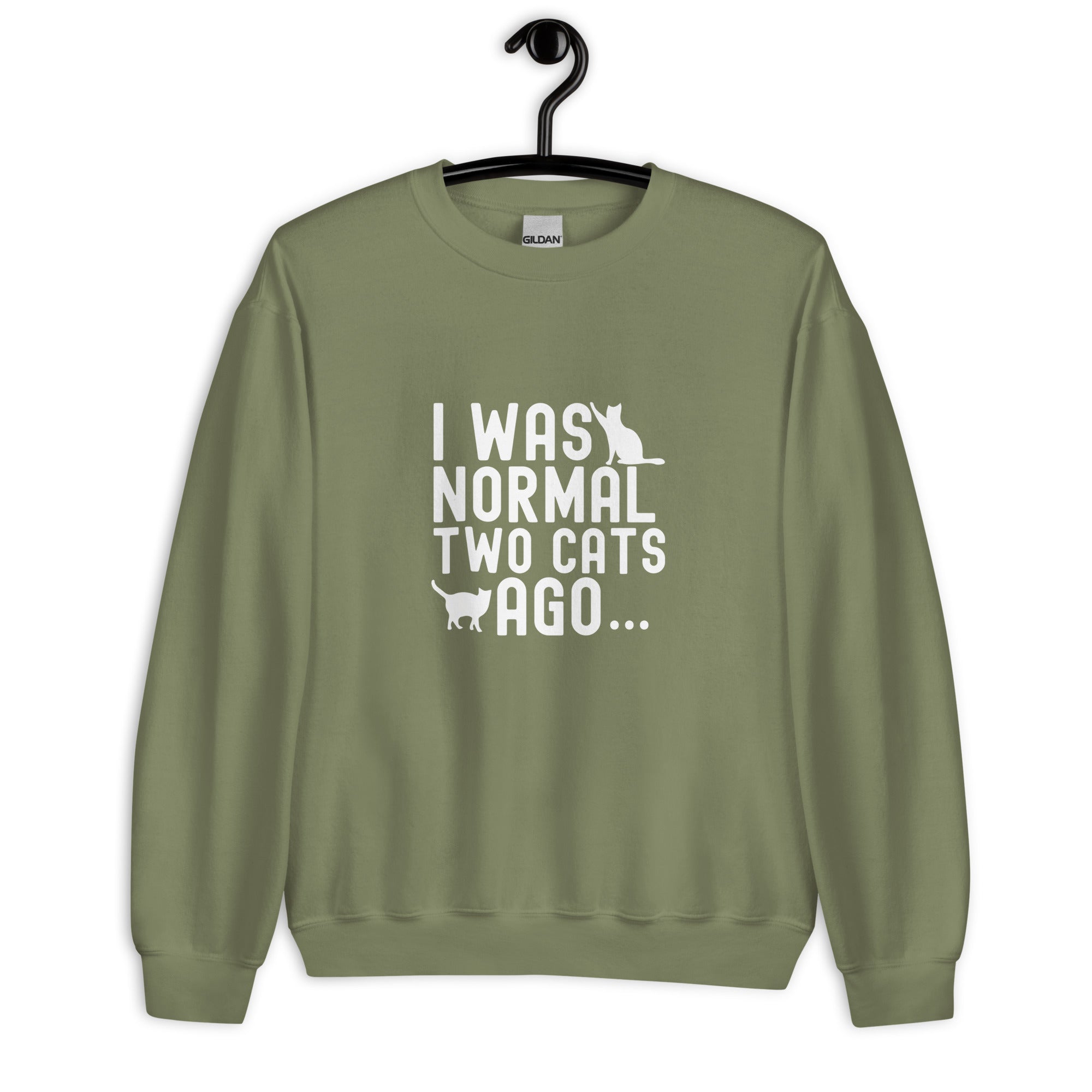 Unisex Sweatshirt | I WAS NORMAL TWO CATS AGO