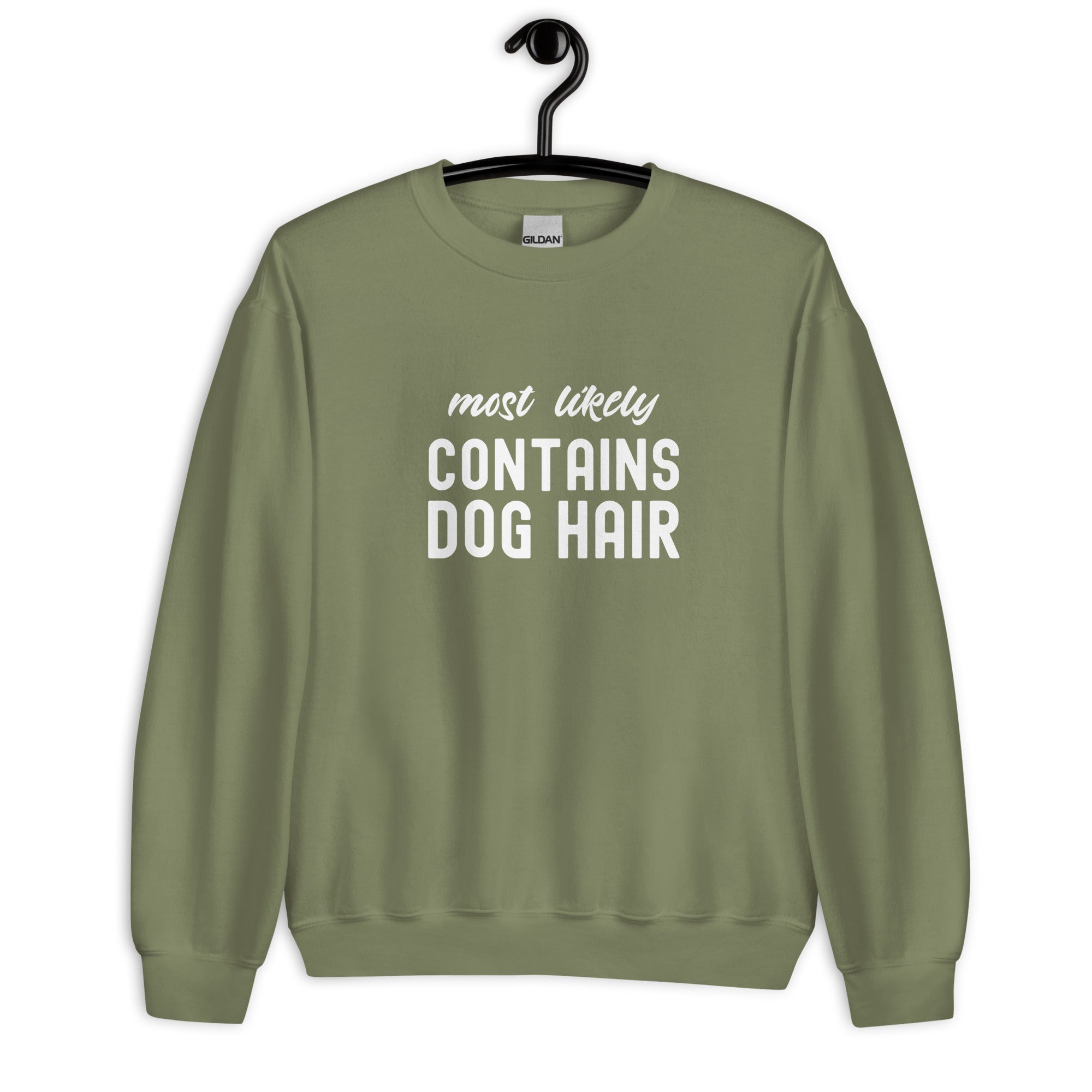 Unisex Sweatshirt | Most Likely Contains Dog Hair