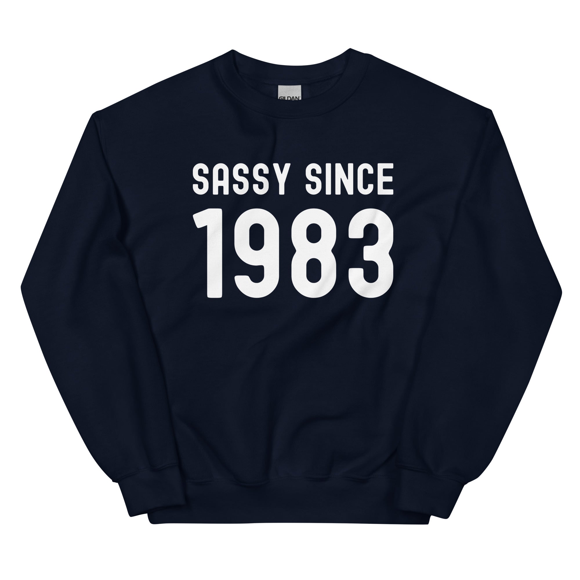 Unisex Sweatshirt | Sassy since 1983