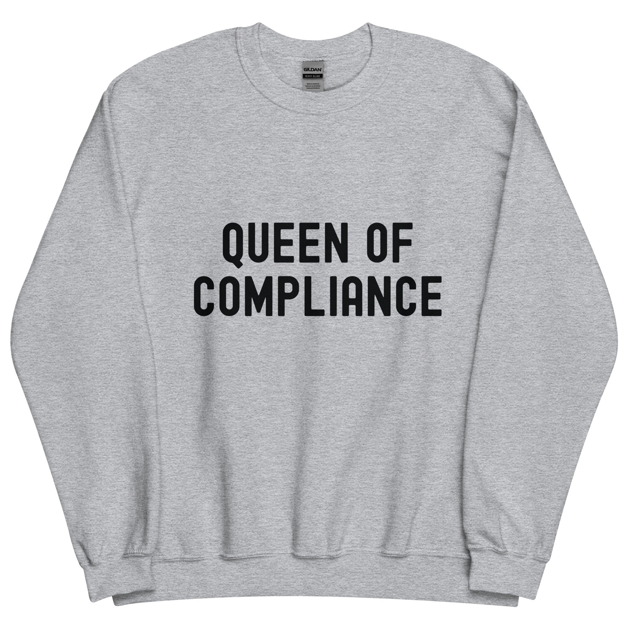 Unisex Sweatshirt |  Queen of Compliance