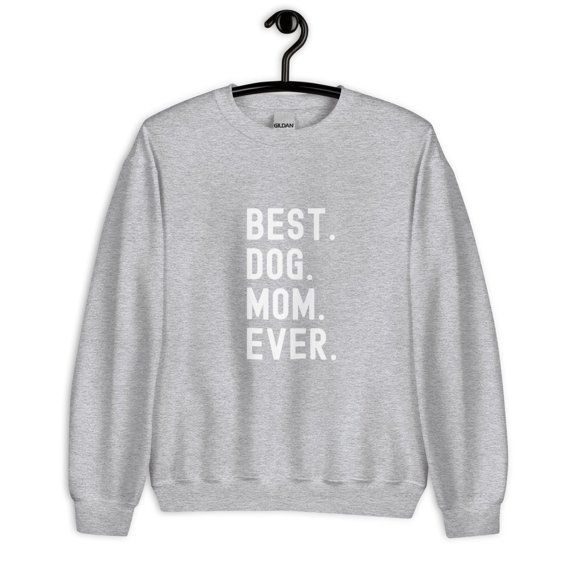 Sweatshirt | Best Dog Mom Ever