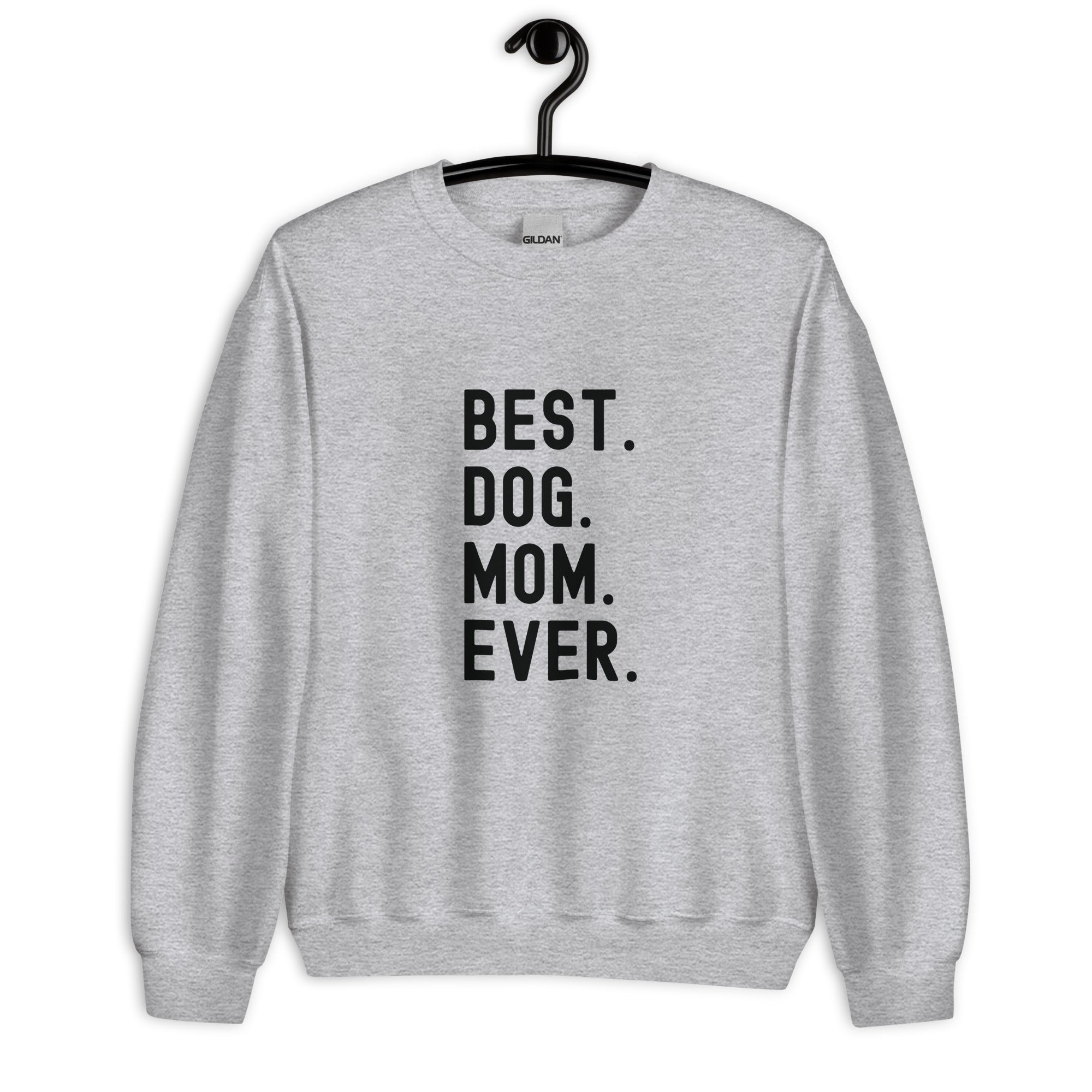 Sweatshirt | Best Dog Mom Ever