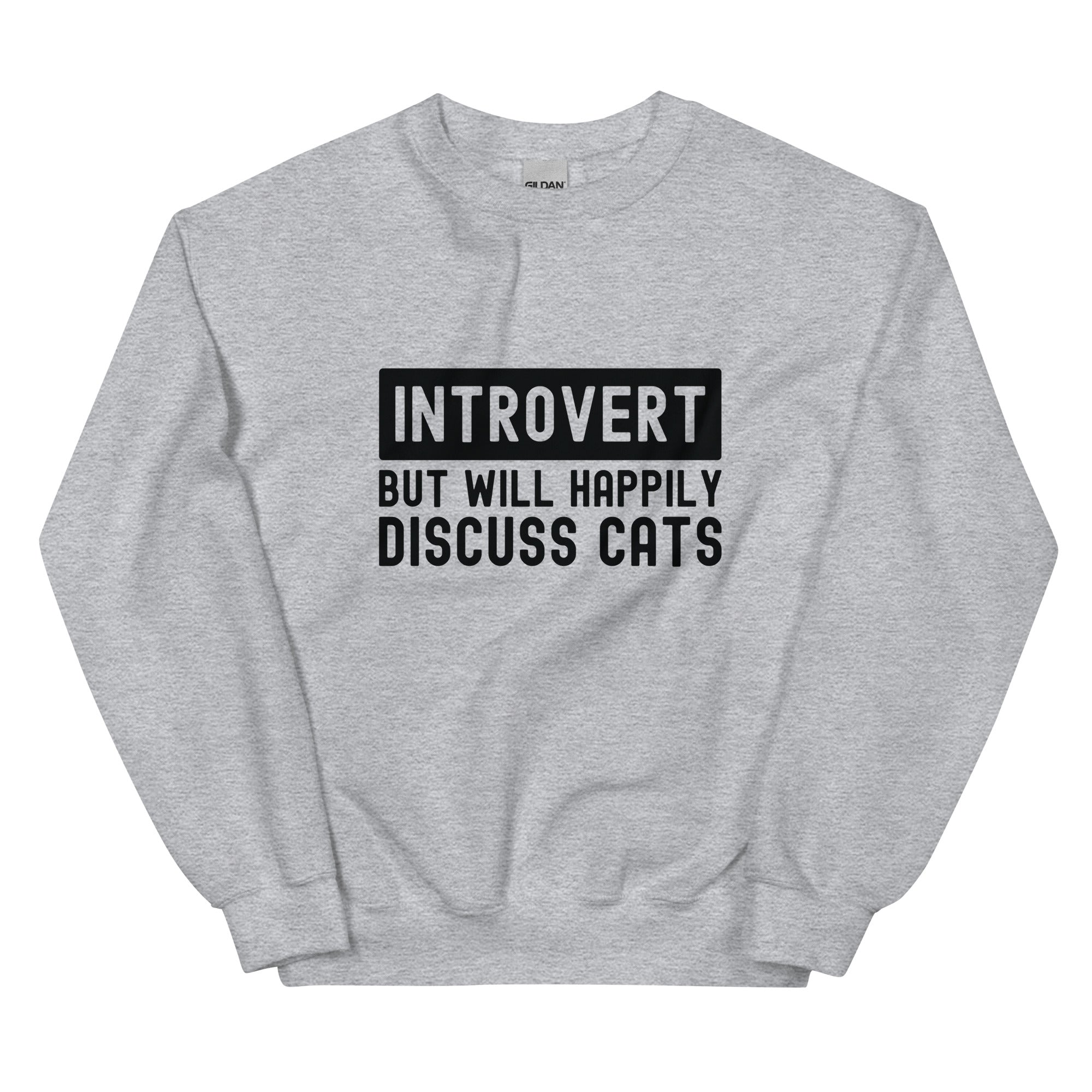 Unisex Sweatshirt | Introvert But Will Happily Discuss Cats