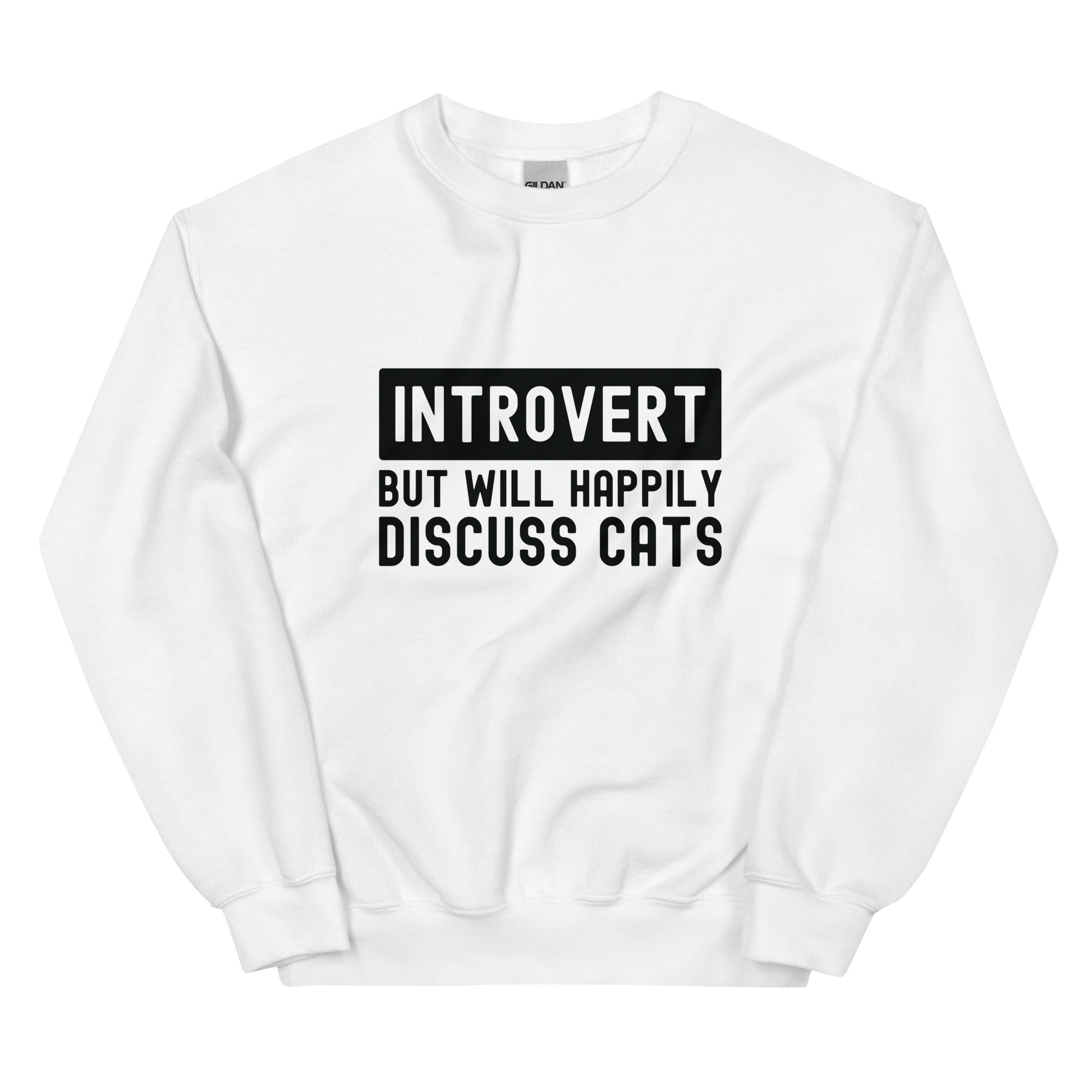 Unisex Sweatshirt | Introvert But Will Happily Discuss Cats