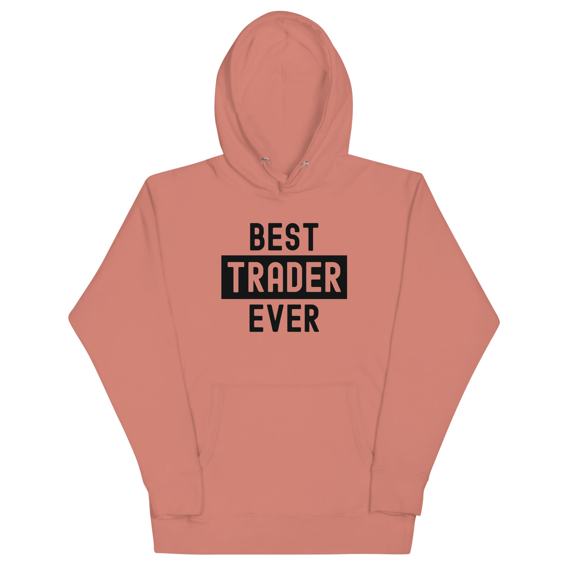 Unisex Hoodie | Best. Trader. Ever.