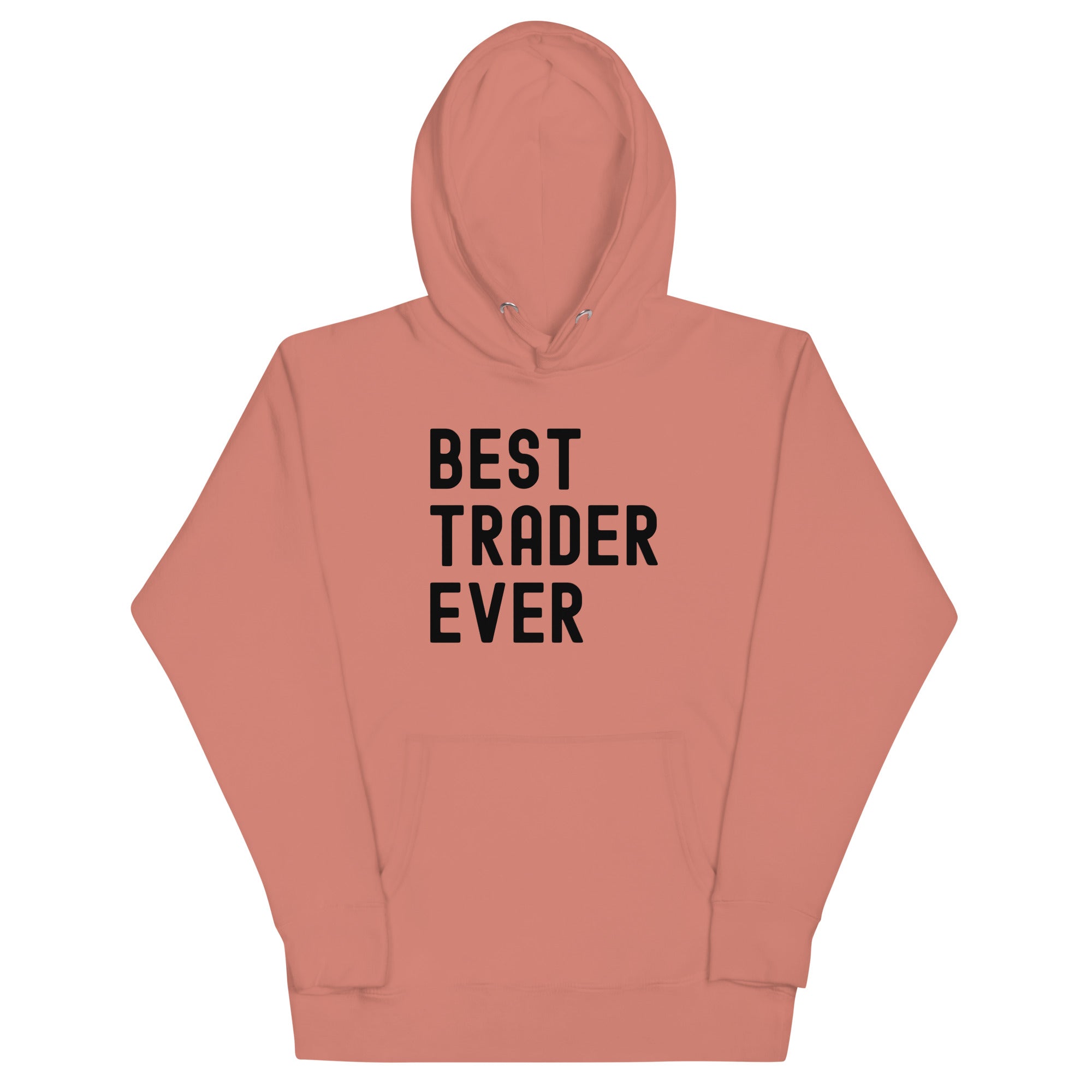 Unisex Hoodie | Best. Trader. Ever.