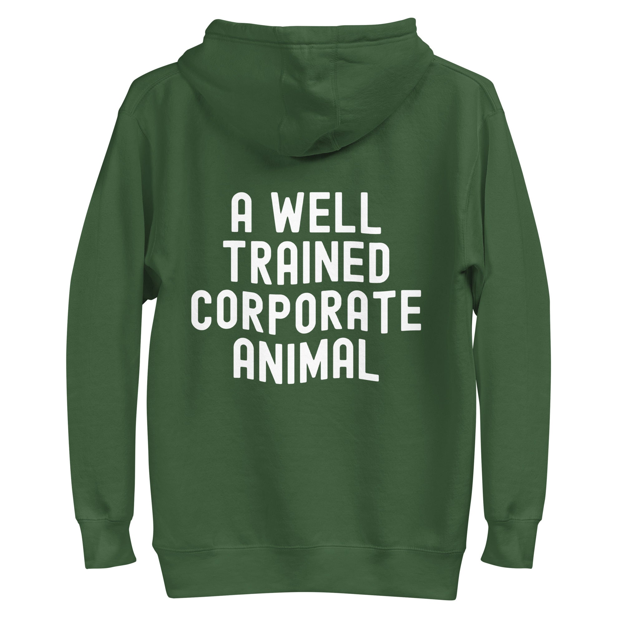 Unisex Hoodie | A well trained corporate animal