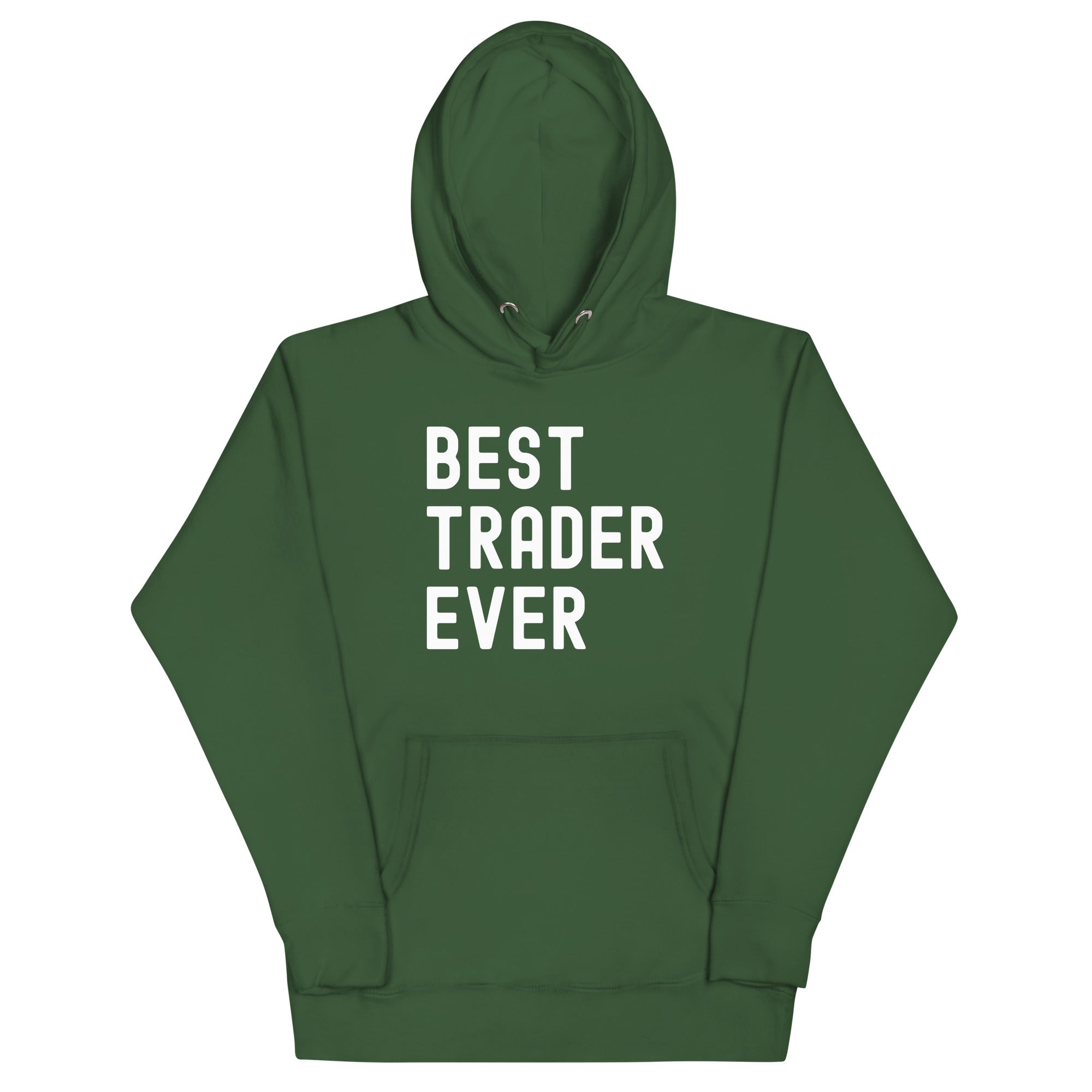 Unisex Hoodie | Best. Trader. Ever.