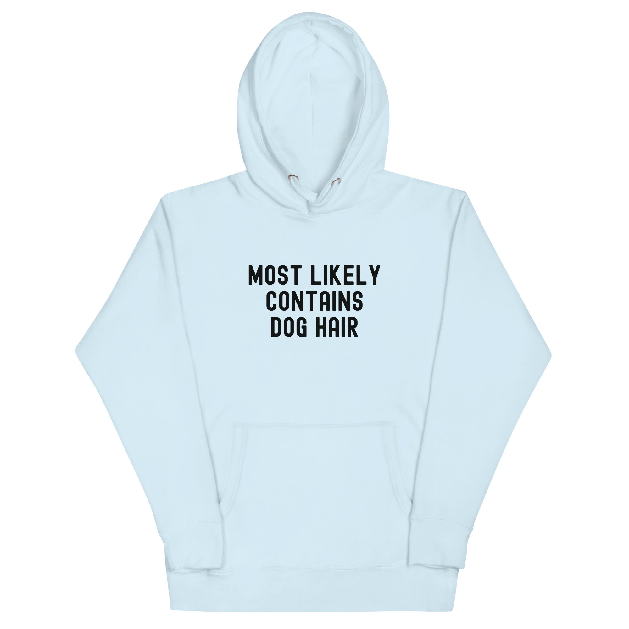 Unisex Hoodie | Most Likely Contains Dog Hair