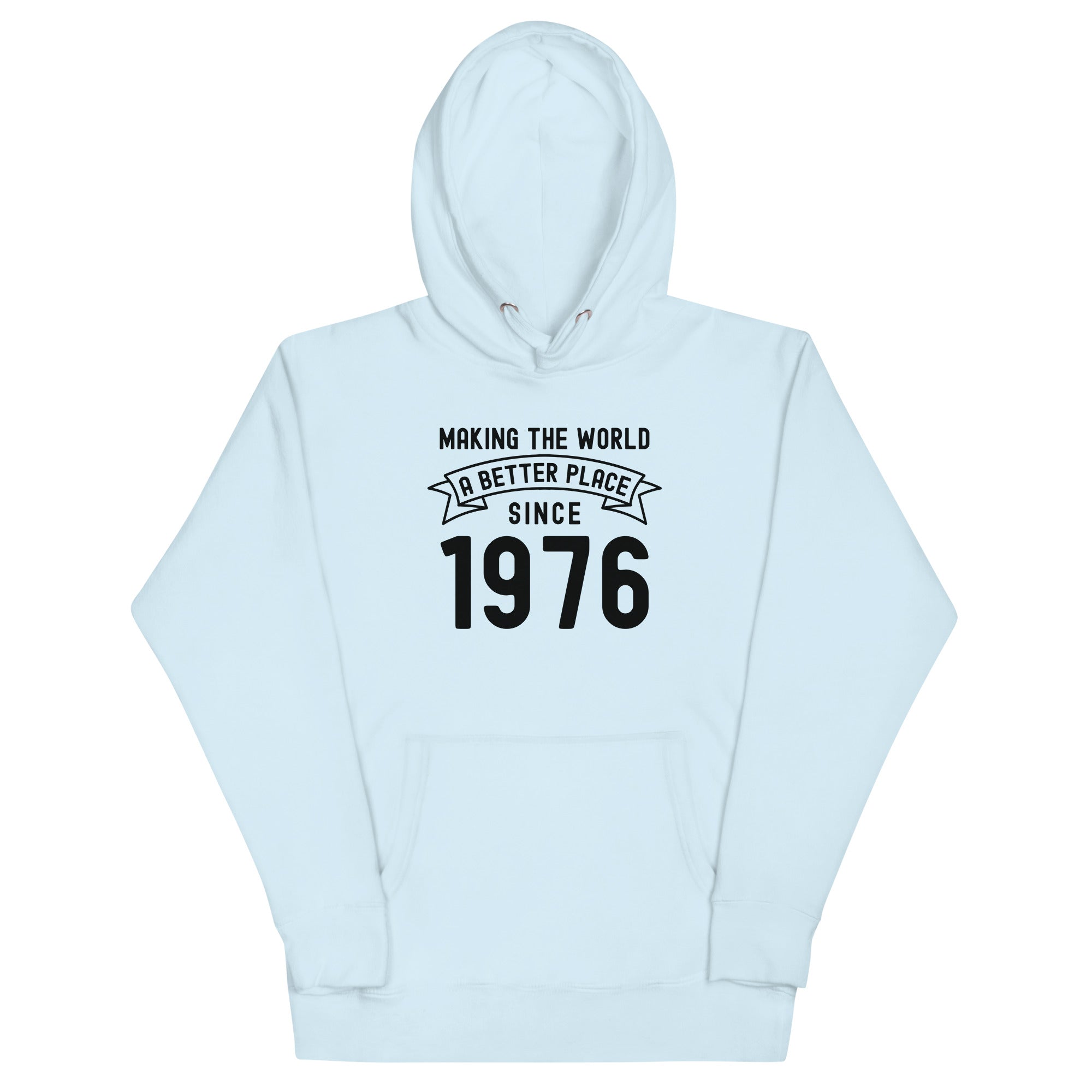 Unisex Hoodie | Making the world a better place since 1976