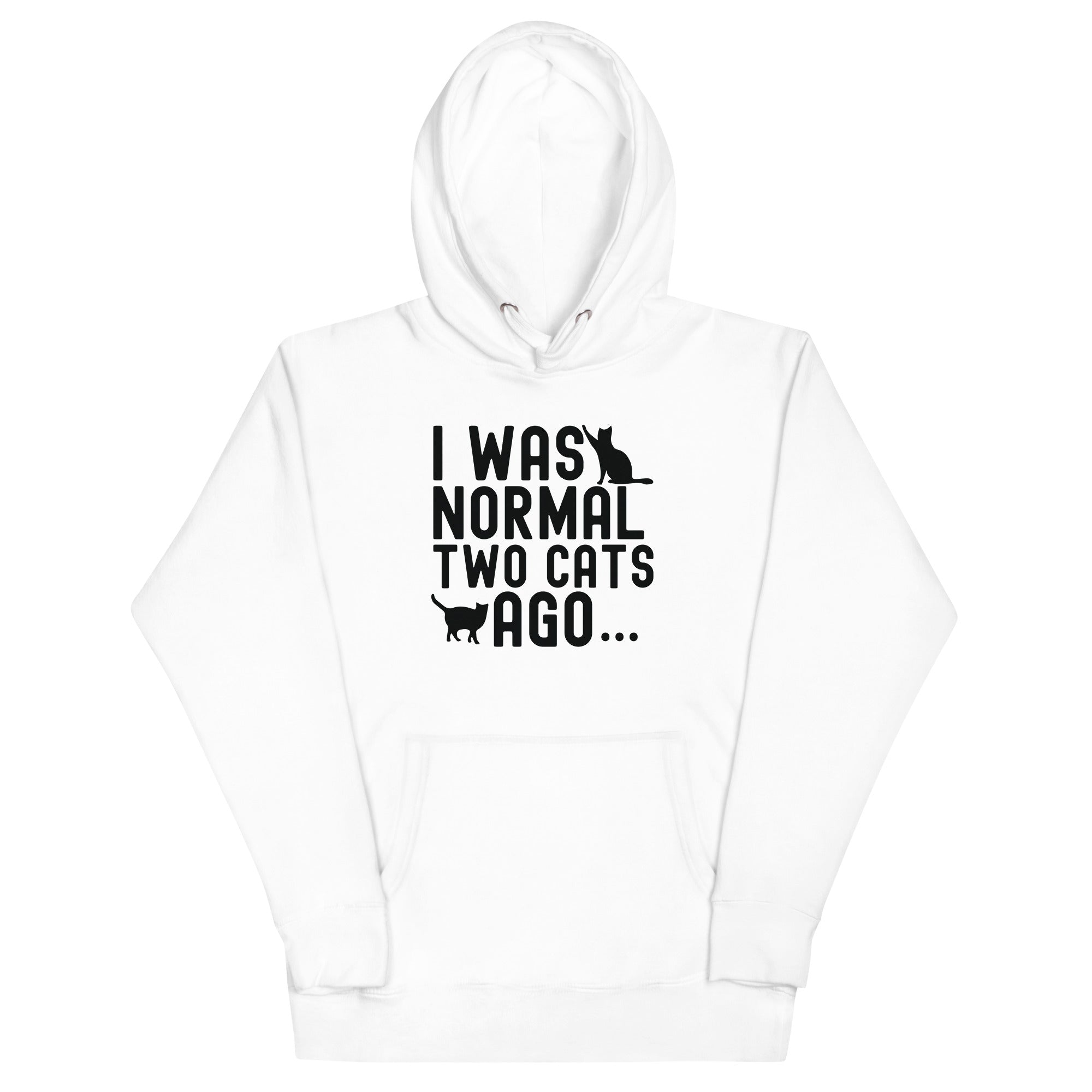 Unisex Hoodie | I was normal two cats ago