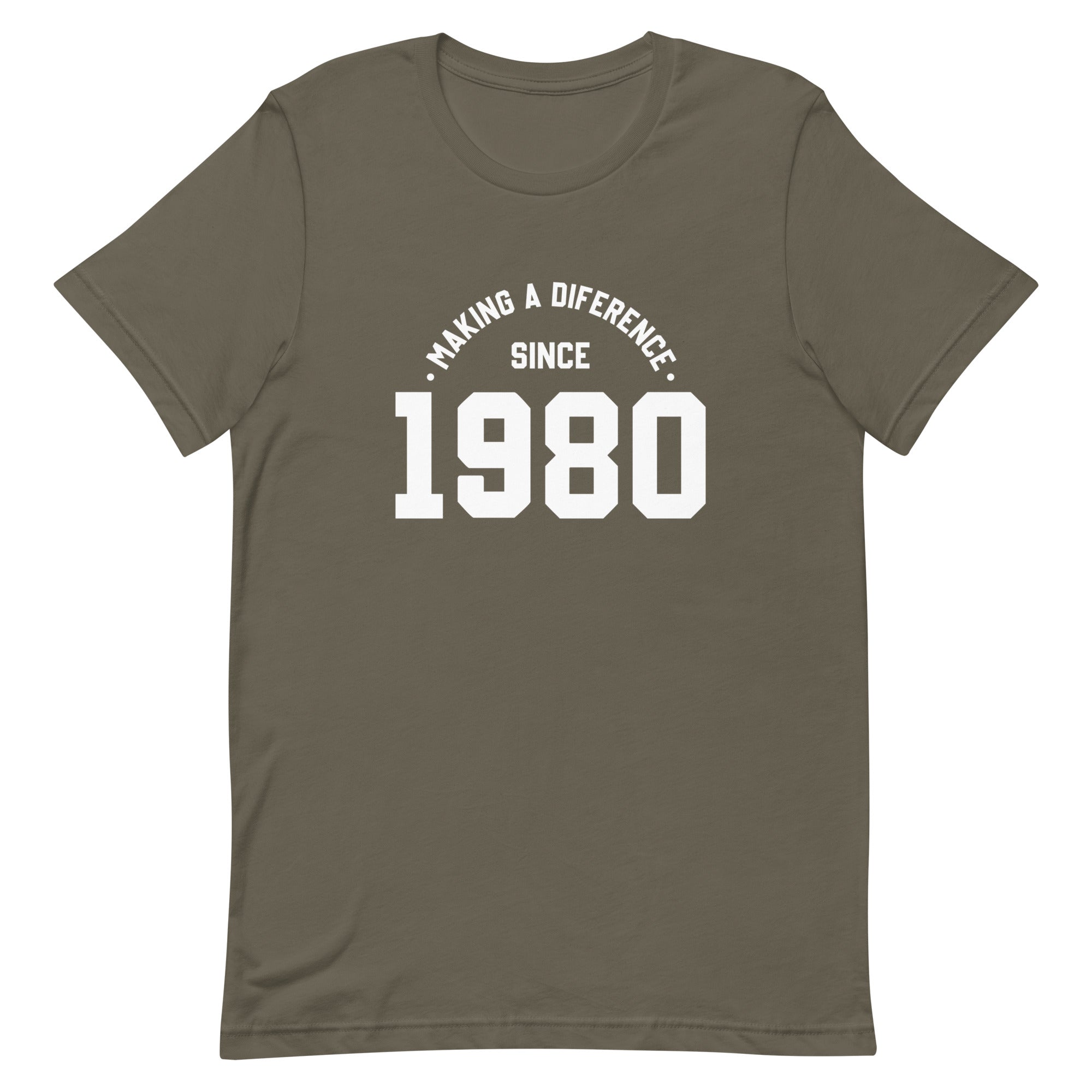 Unisex t-shirt | Making a diference since 1980