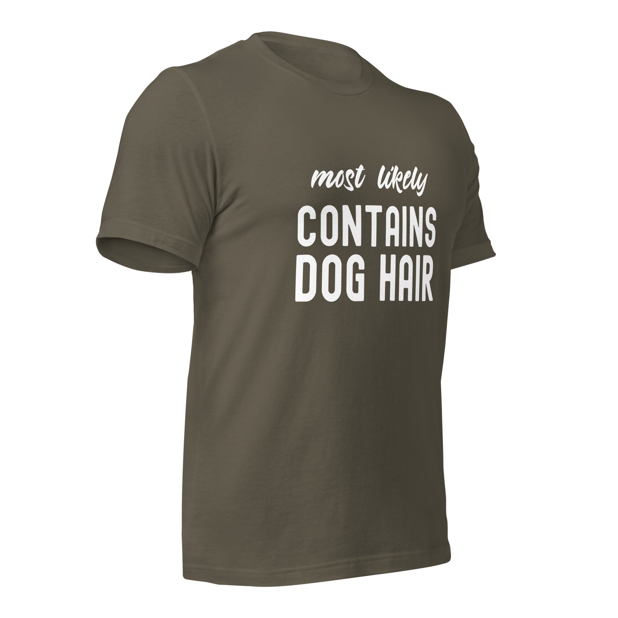 Unisex t-shirt | Most Likely Contains Dog Hair