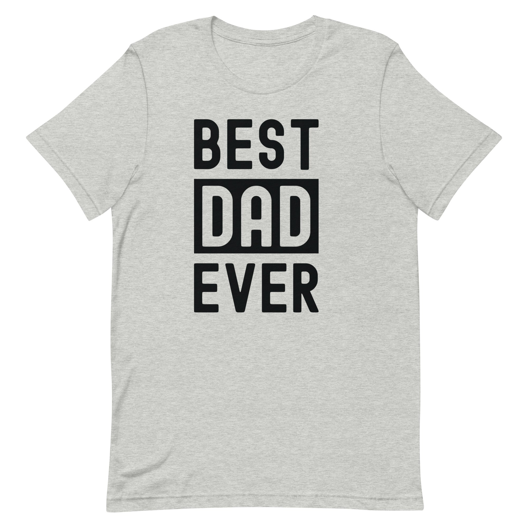 Unisex t-shirt | Best Dad Ever