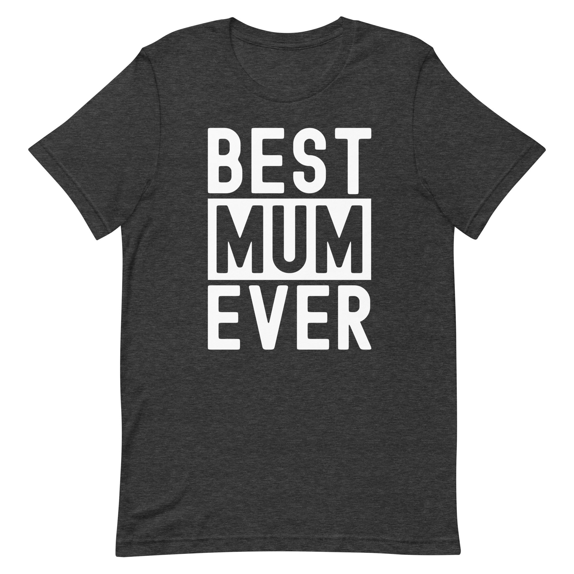 Unisex t-shirt | Best Mum Ever