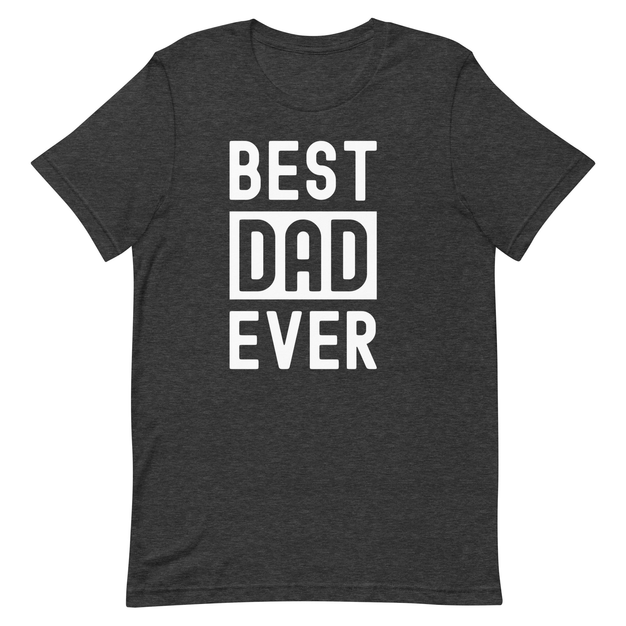 Unisex t-shirt | Best Dad Ever