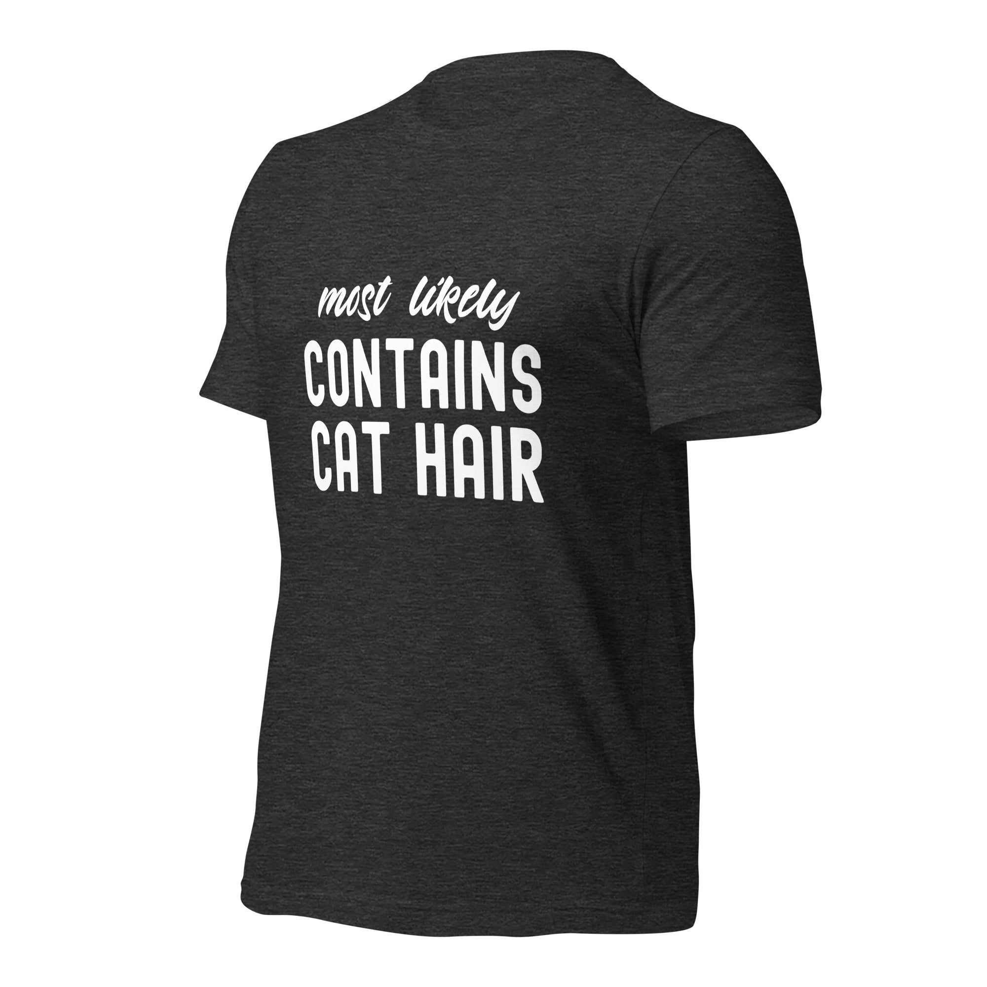 Unisex t-shirt | Most Likely Contains Cat Hair