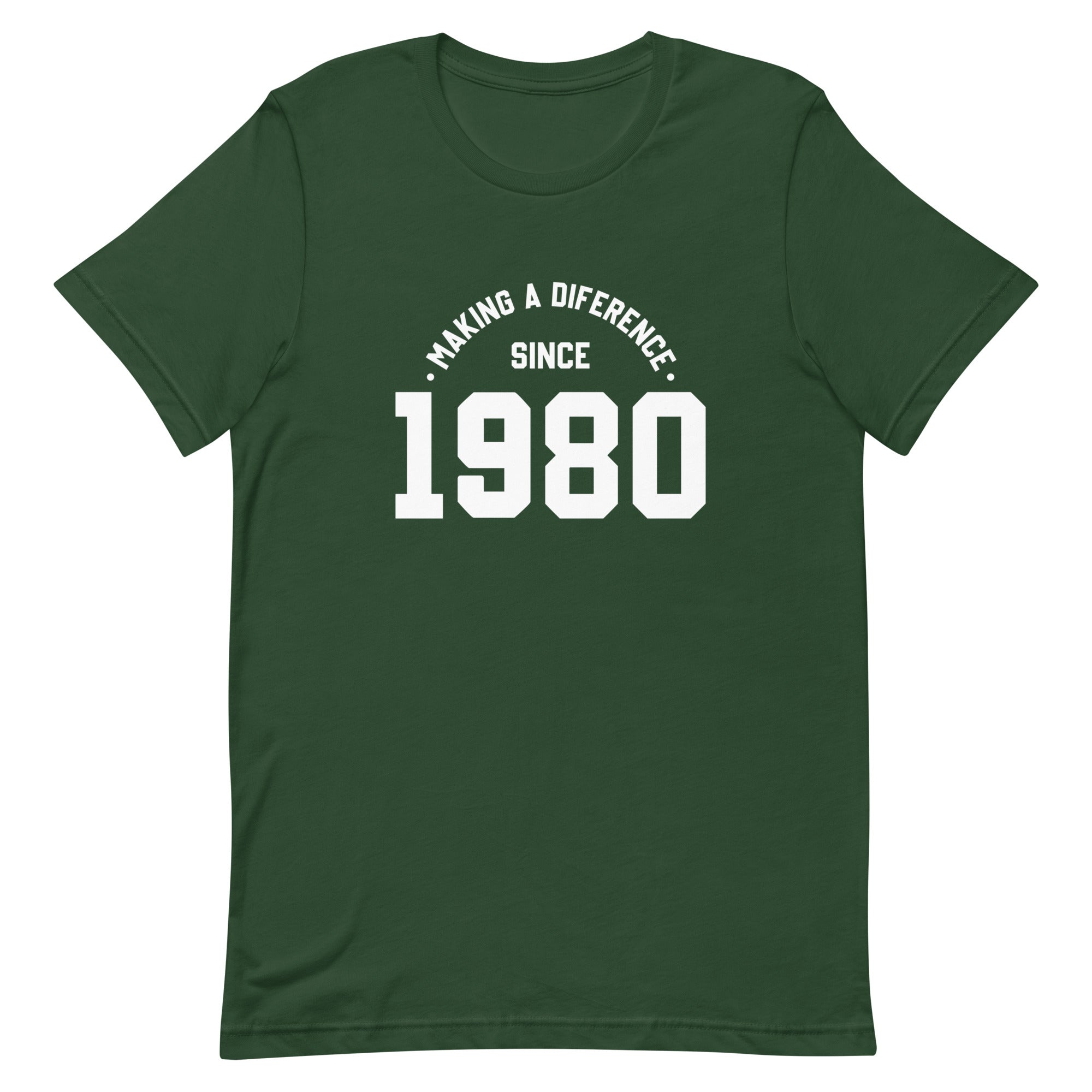 Unisex t-shirt | Making a diference since 1980