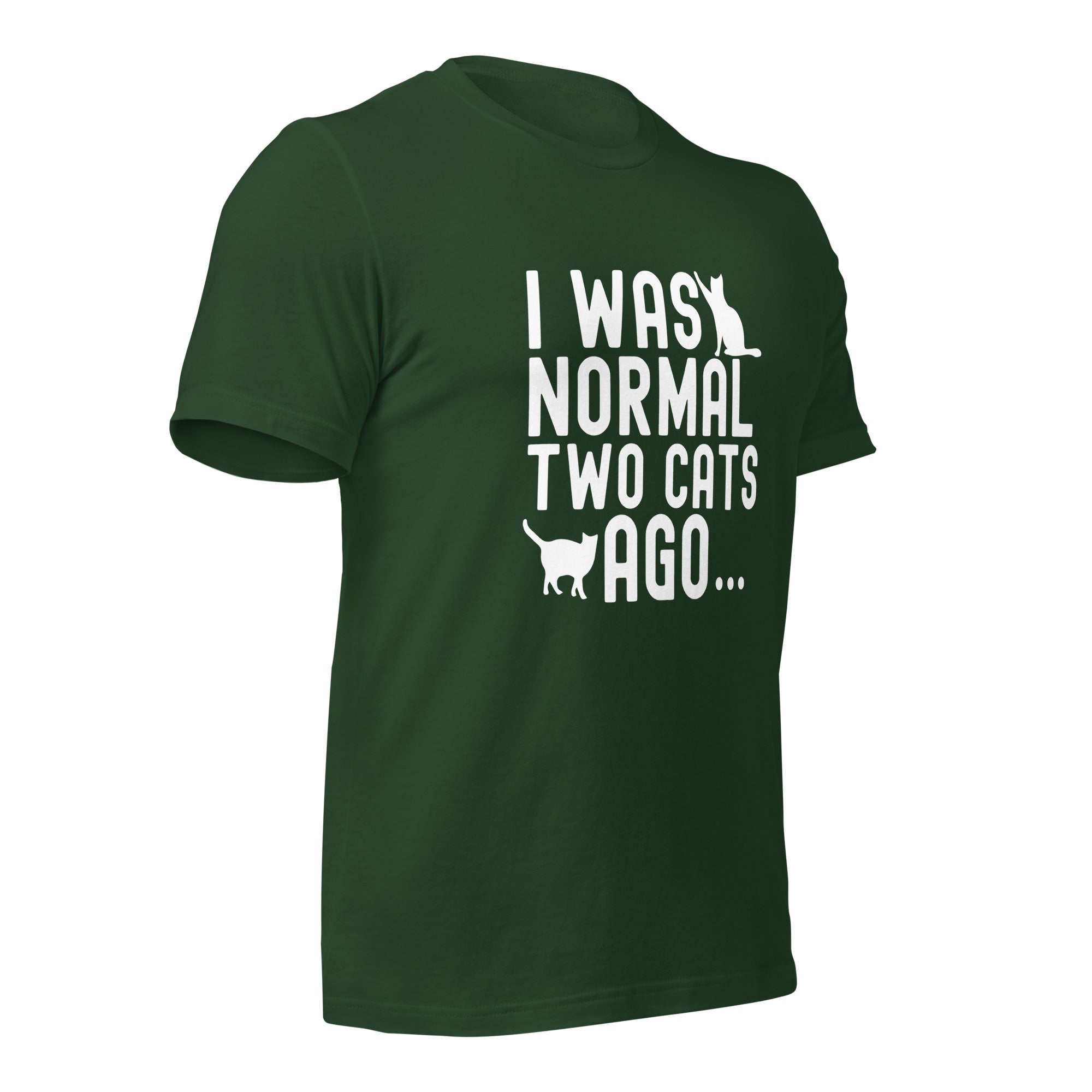 Unisex t-shirt | I was normal two cats ago