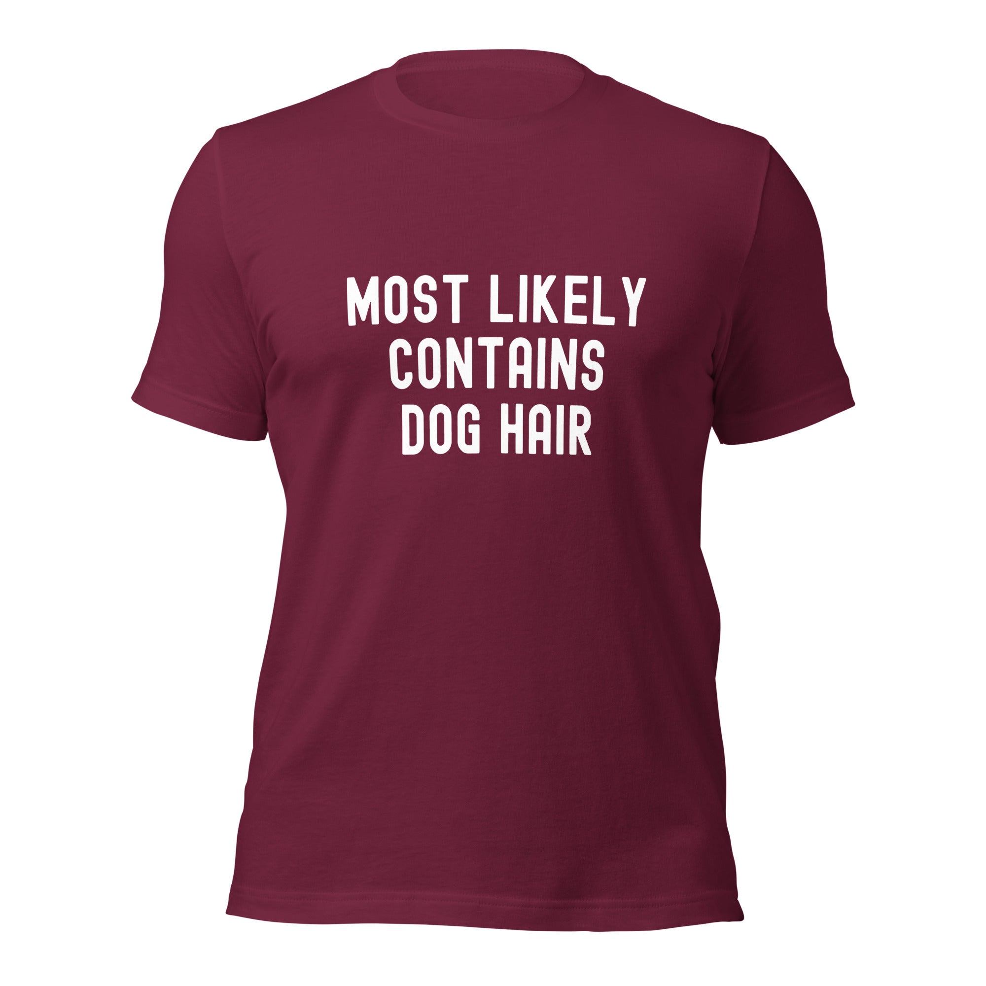Unisex t-shirt | Most Likely Contains Dog Hair