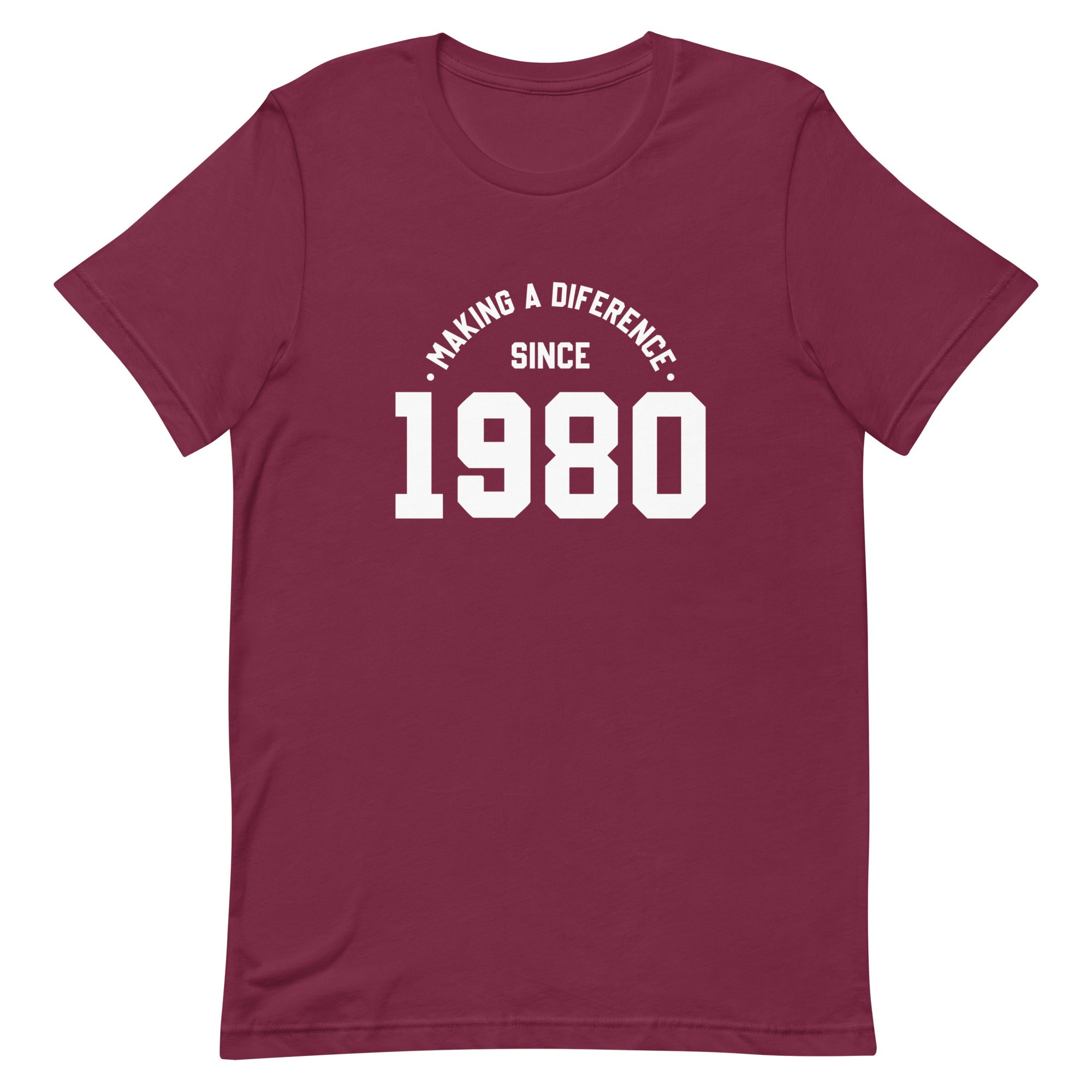 Unisex t-shirt | Making a diference since 1980