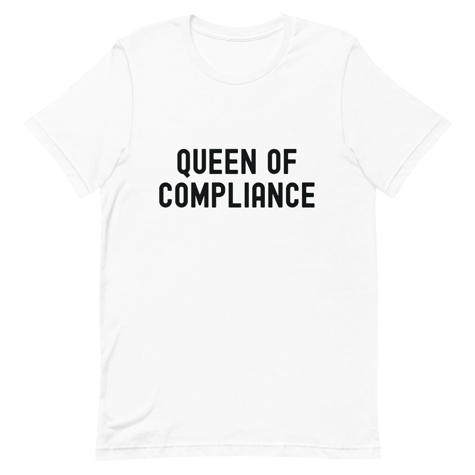 Unisex t-shirt |  Queen of Compliance