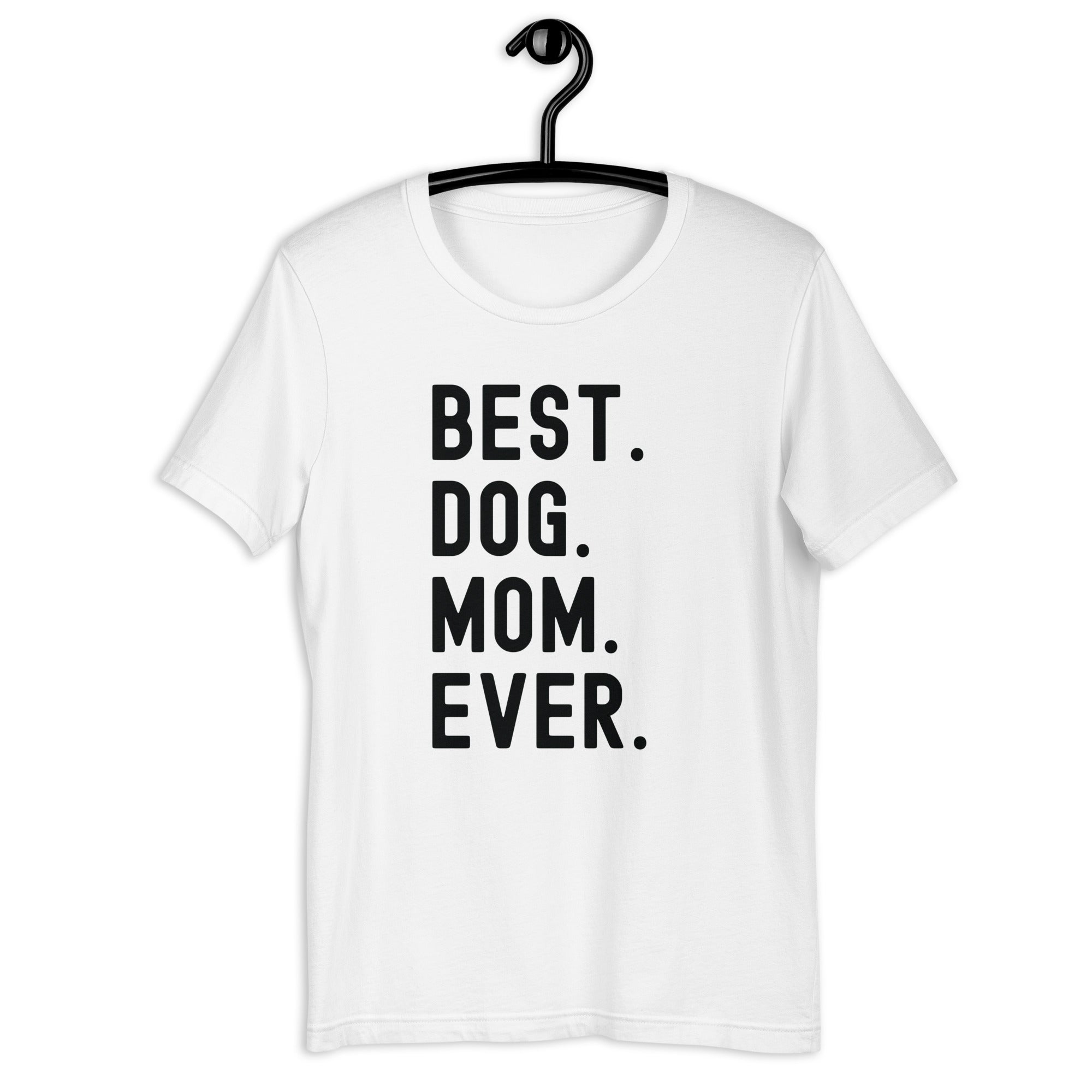 T-shirt | Best Dog Mom Ever