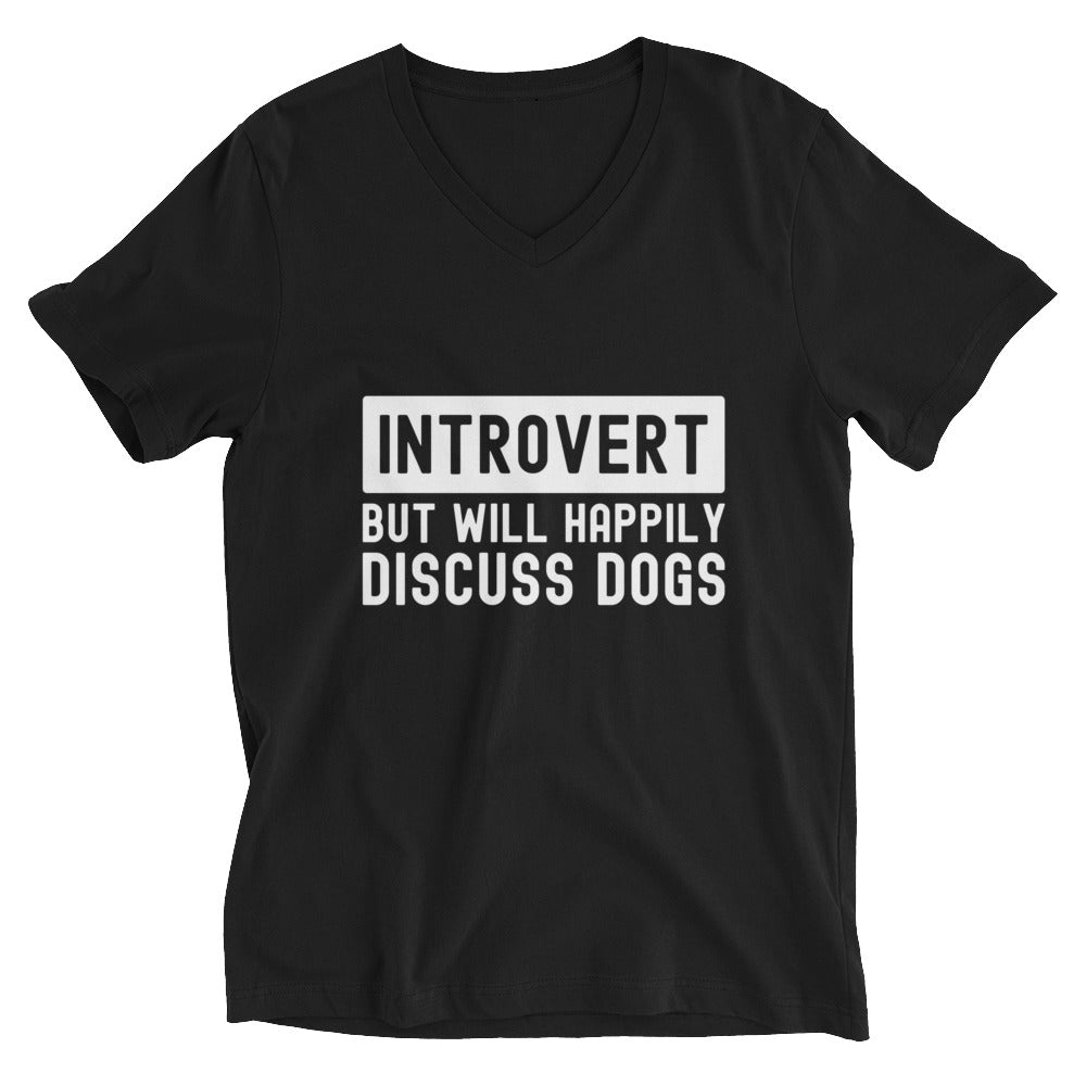 Unisex Short Sleeve V-Neck T-Shirt | Introvert but will happily discuss dogs