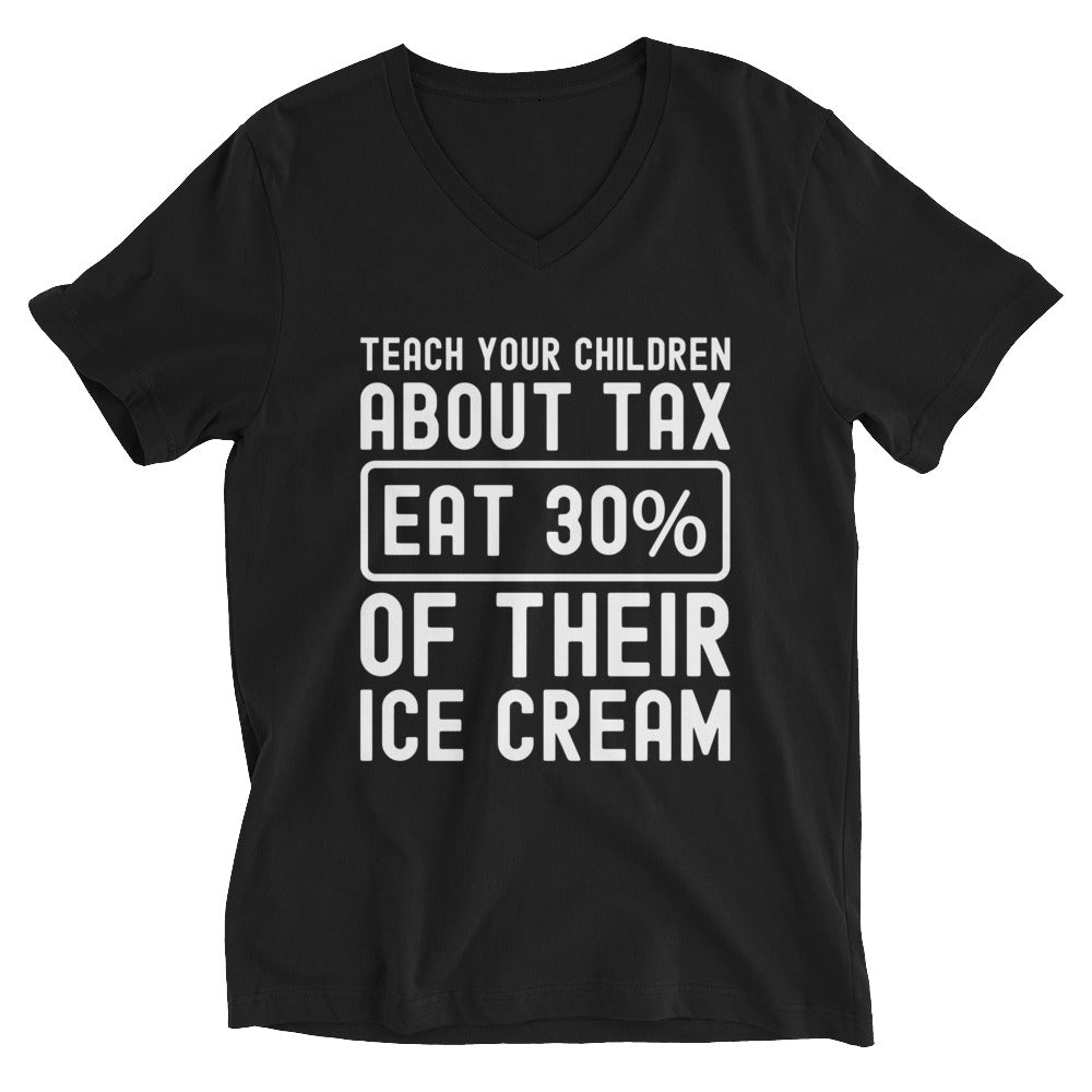 Unisex Short Sleeve V-Neck T-Shirt | Teach your children about tax eat 30% of their ice cream