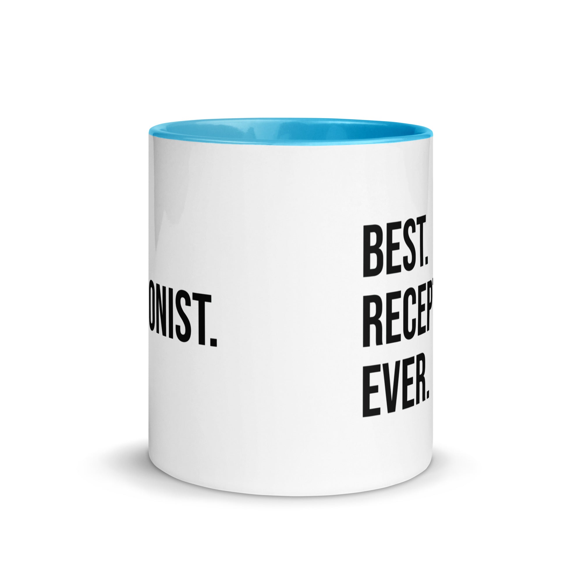 Mug with Color Inside | Best. Receptionist. Ever.