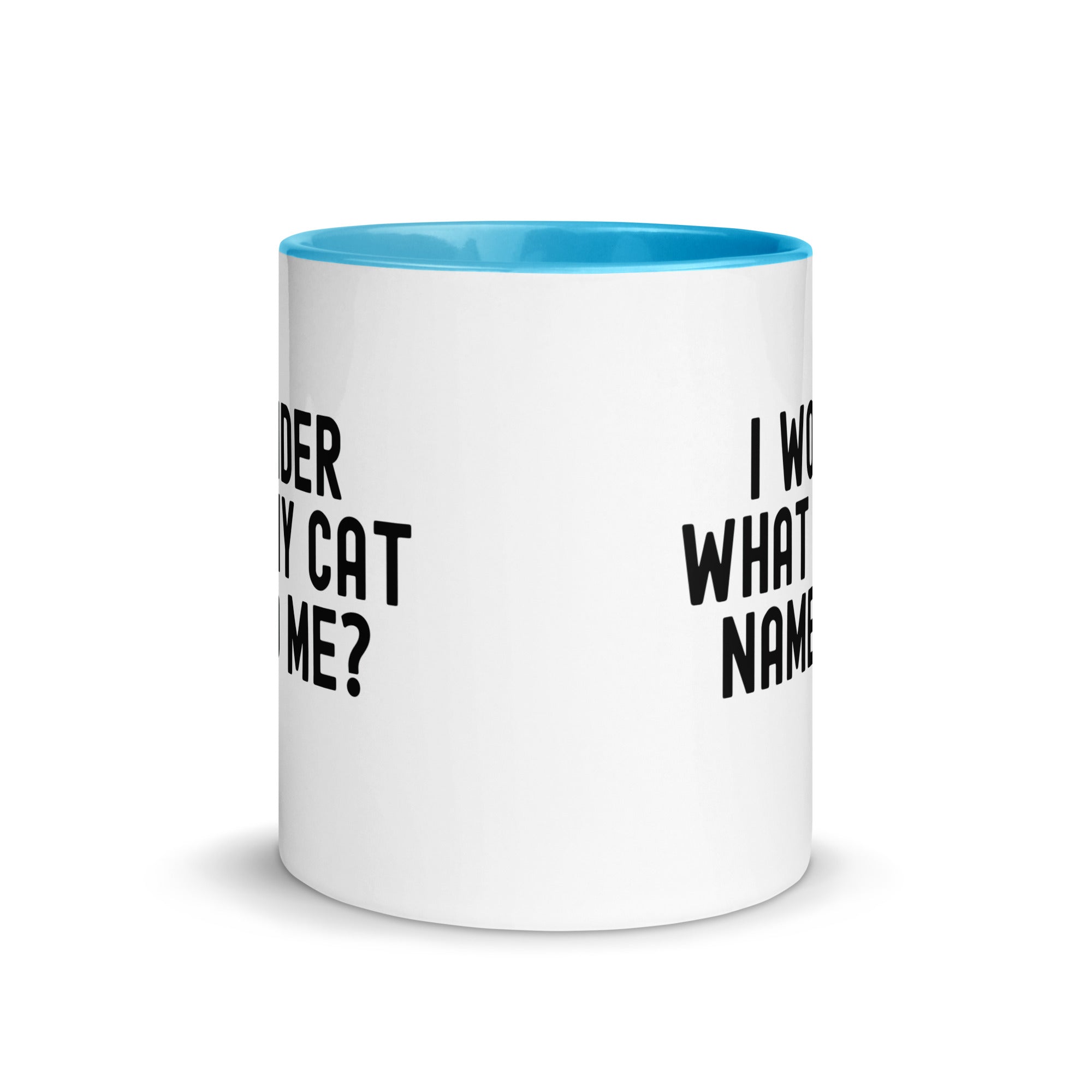 Mug with Color Inside | I wonder what my cat named me