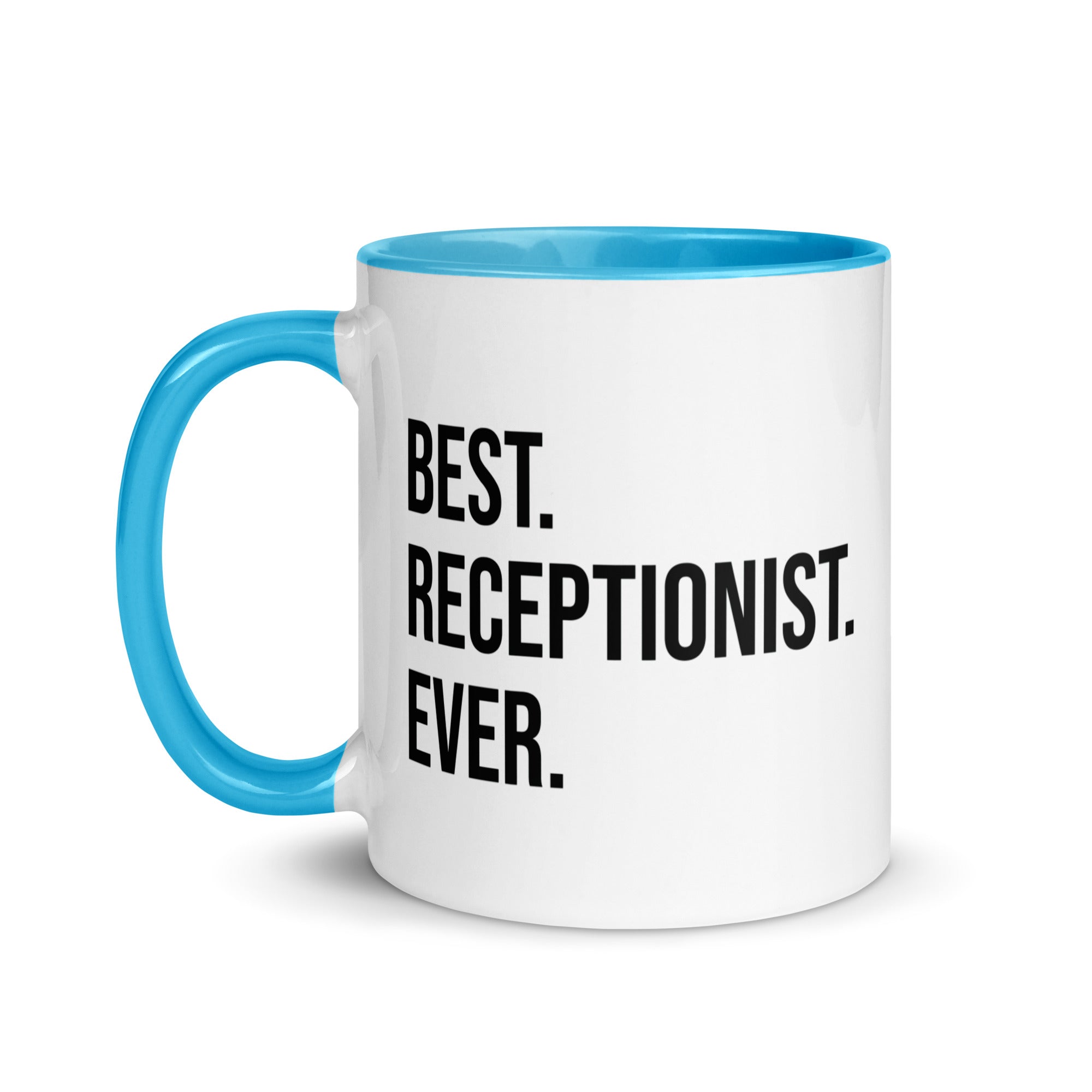 Mug with Color Inside | Best. Receptionist. Ever.