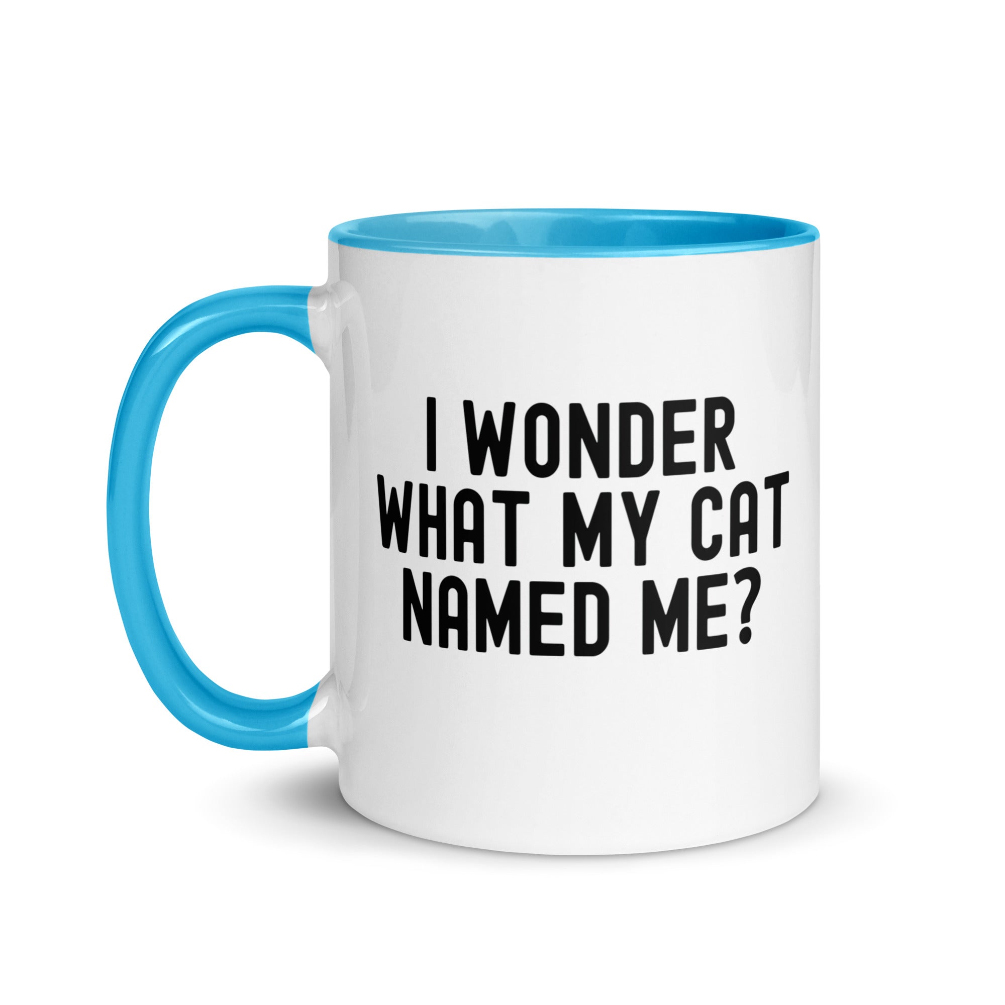 Mug with Color Inside | I wonder what my cat named me