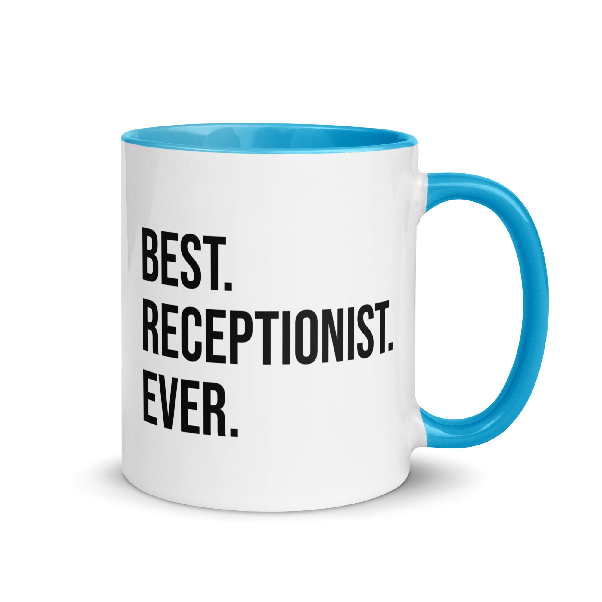 Mug with Color Inside | Best. Receptionist. Ever.