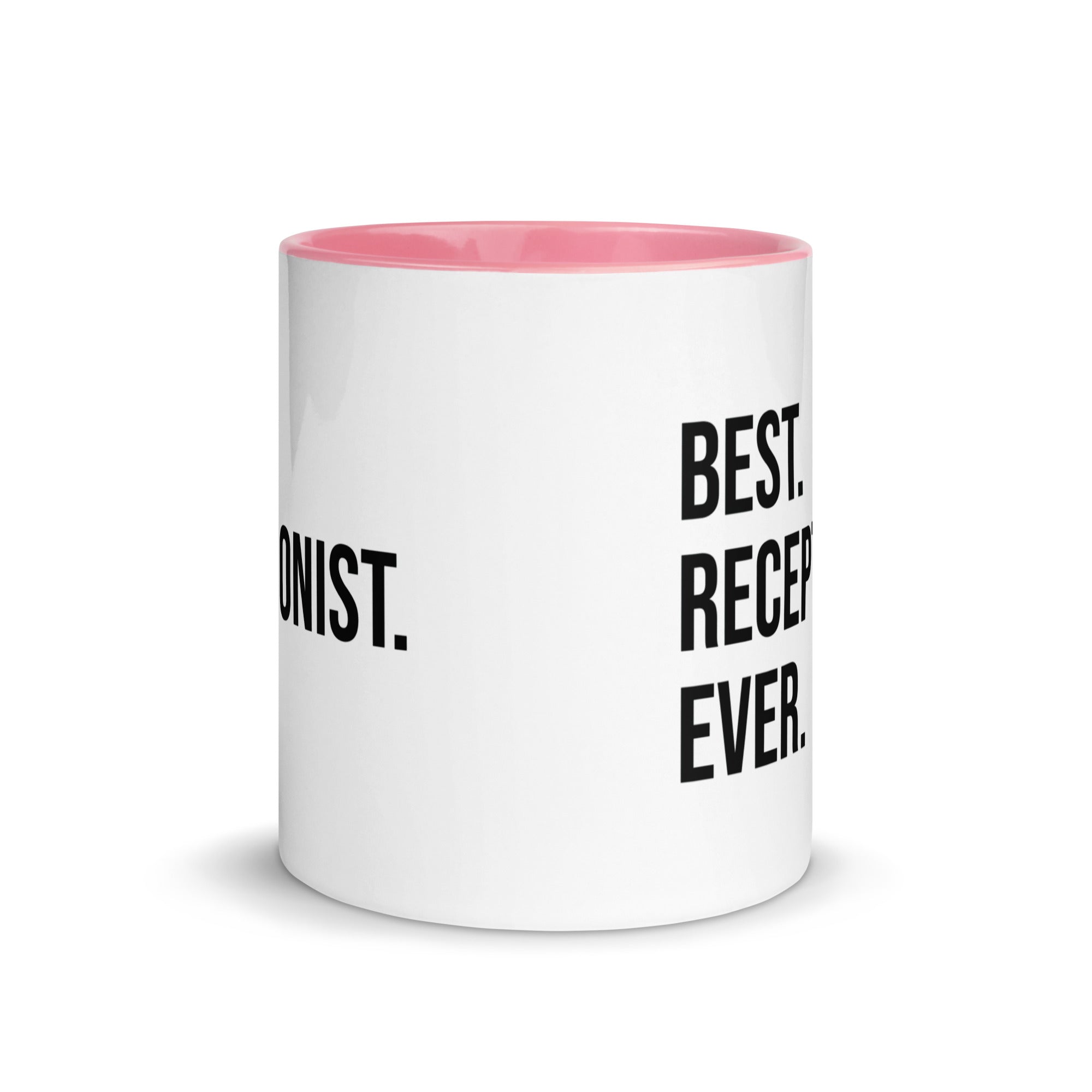 Mug with Color Inside | Best. Receptionist. Ever.