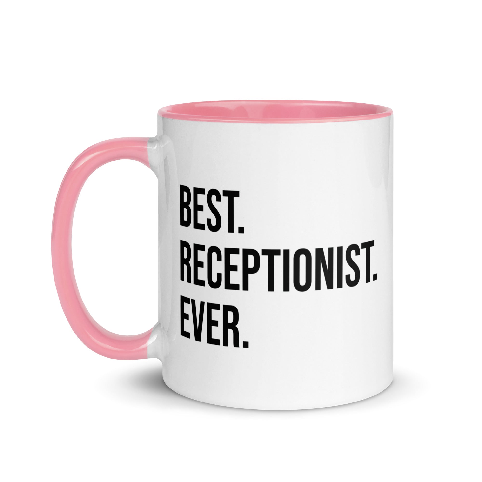 Mug with Color Inside | Best. Receptionist. Ever.