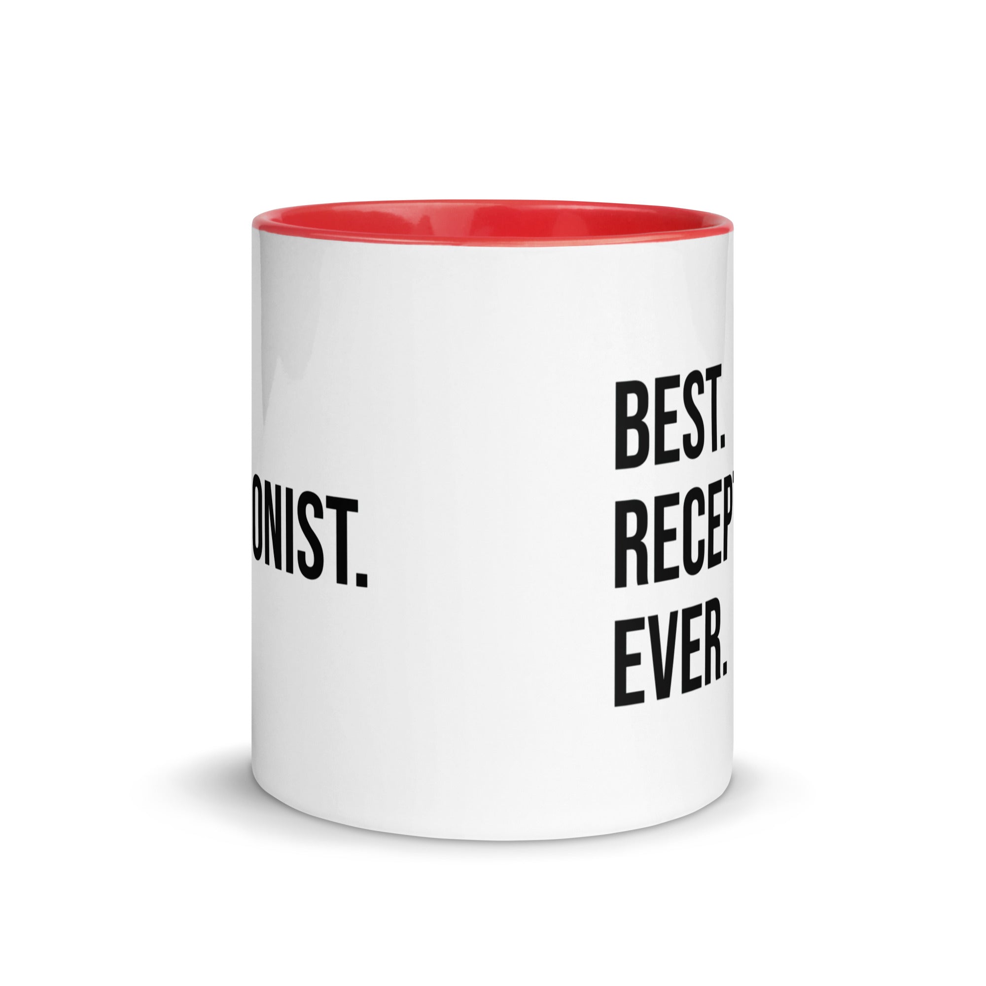 Mug with Color Inside | Best. Receptionist. Ever.
