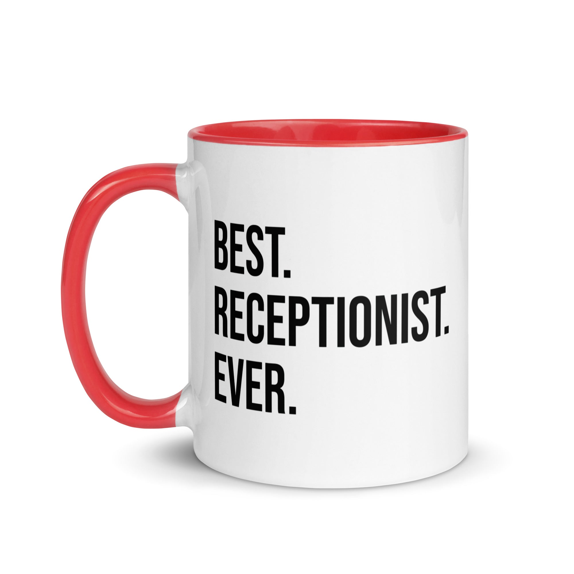 Mug with Color Inside | Best. Receptionist. Ever.