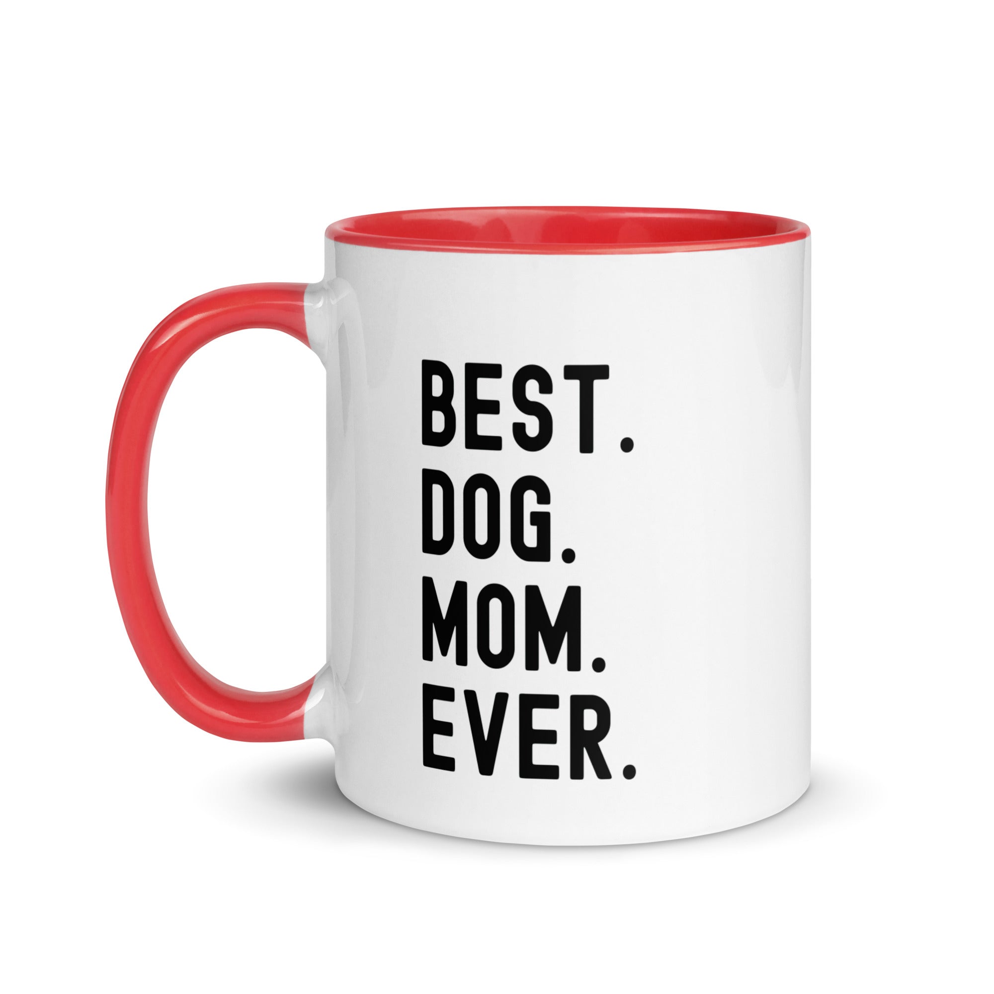 Mug with Color Inside | BEST DOG MOM EVER