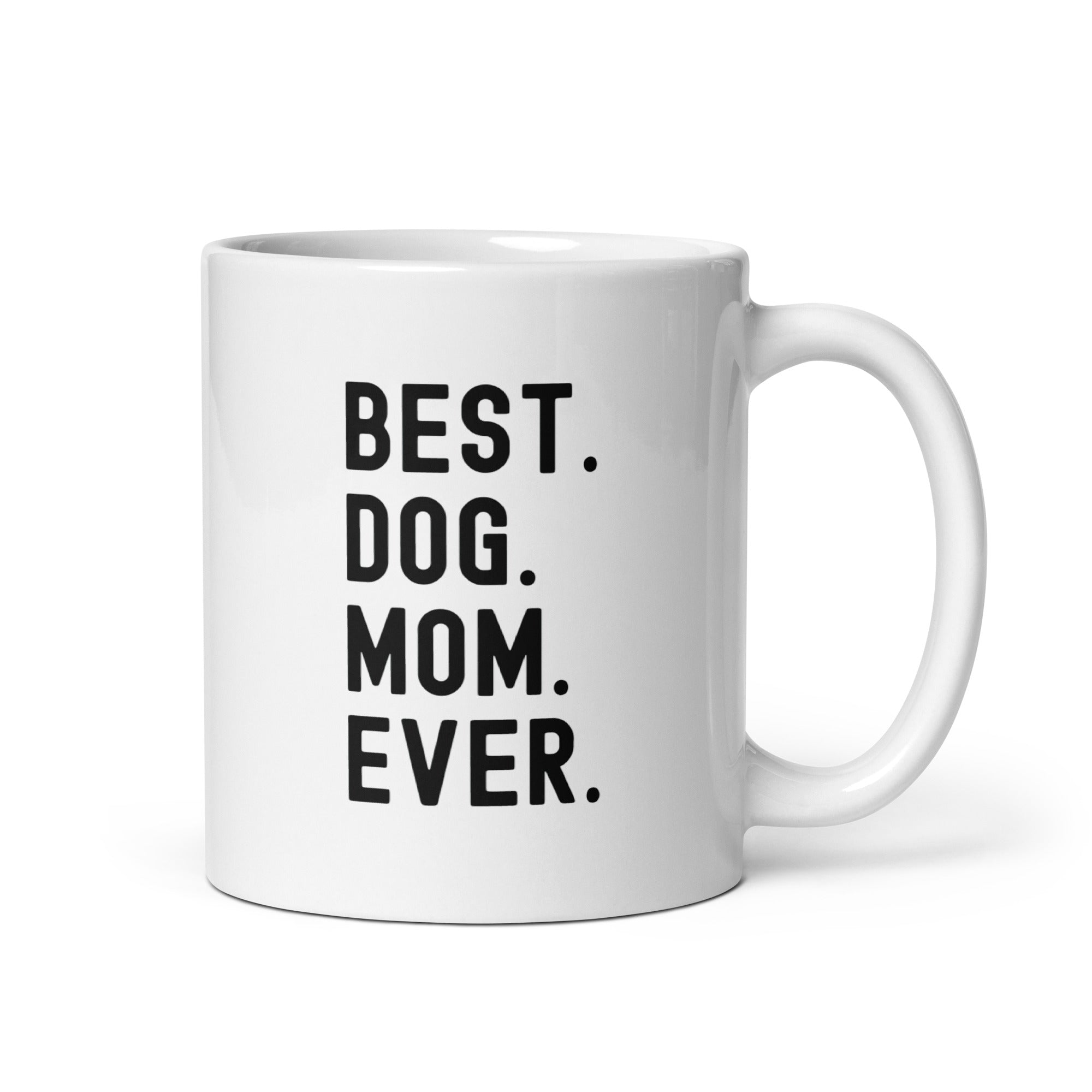 White glossy mug | Best Dog Mom Ever