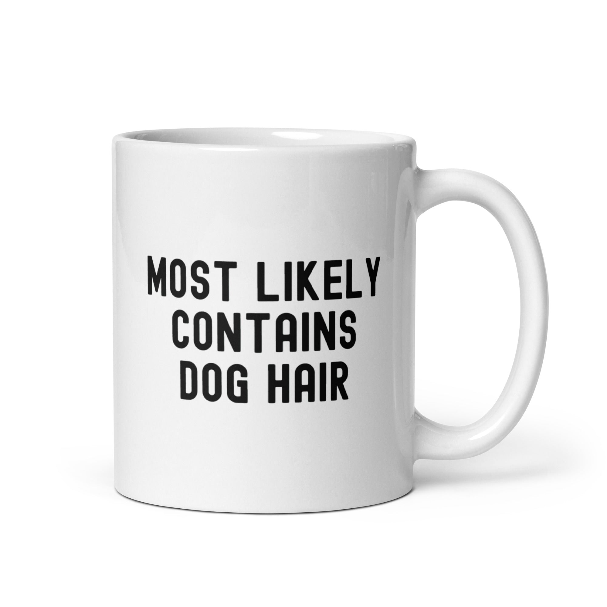 White glossy mug | Most Likely Contains Dog Hair