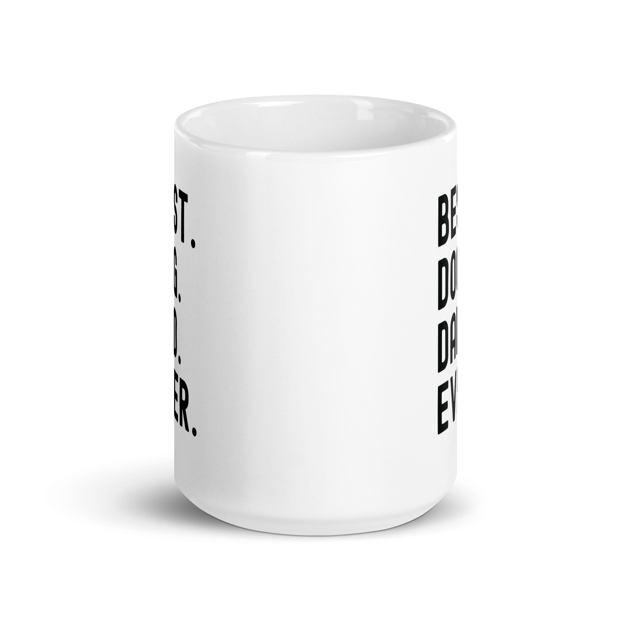 White glossy mug | Best Dog Dad Ever