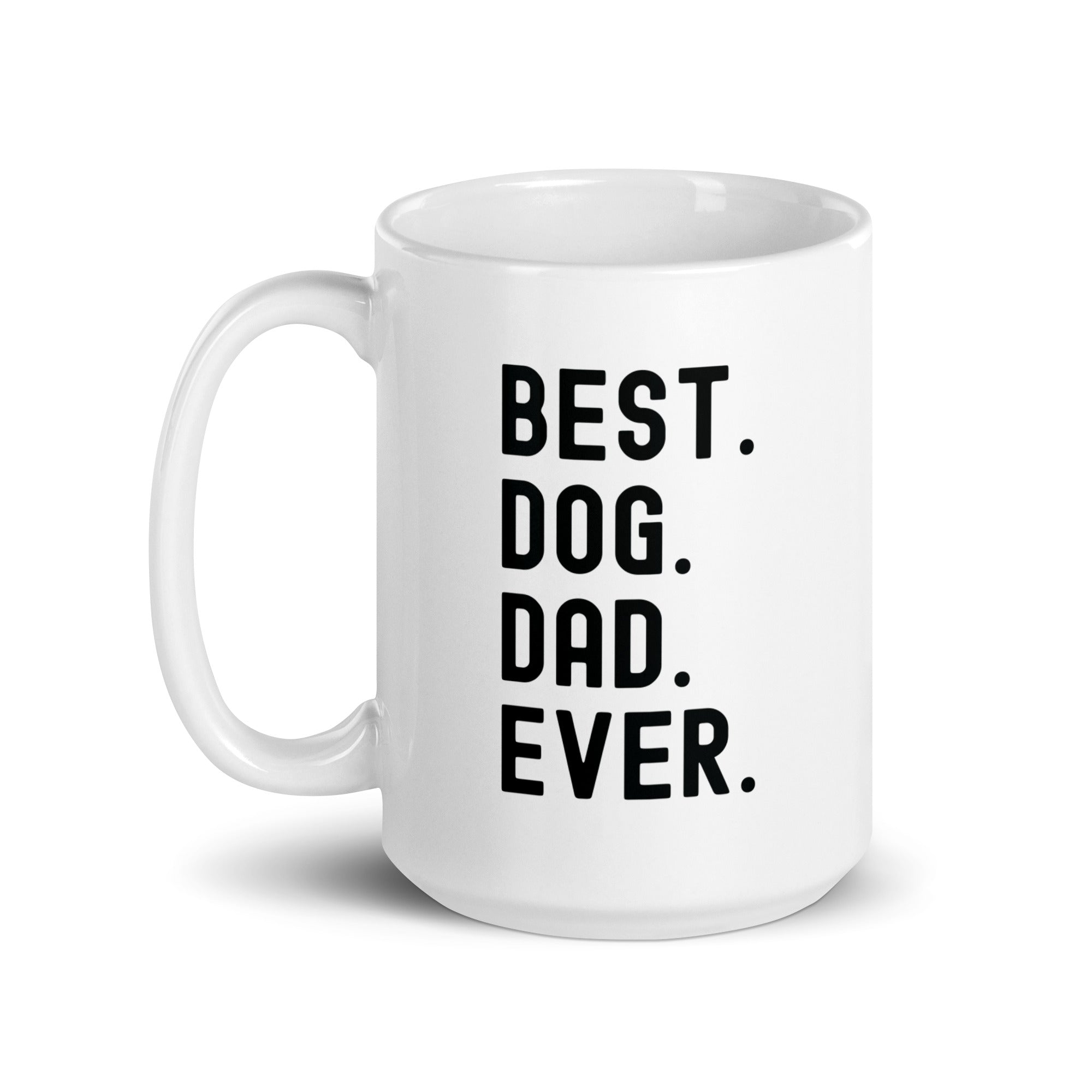 White glossy mug | Best Dog Dad Ever