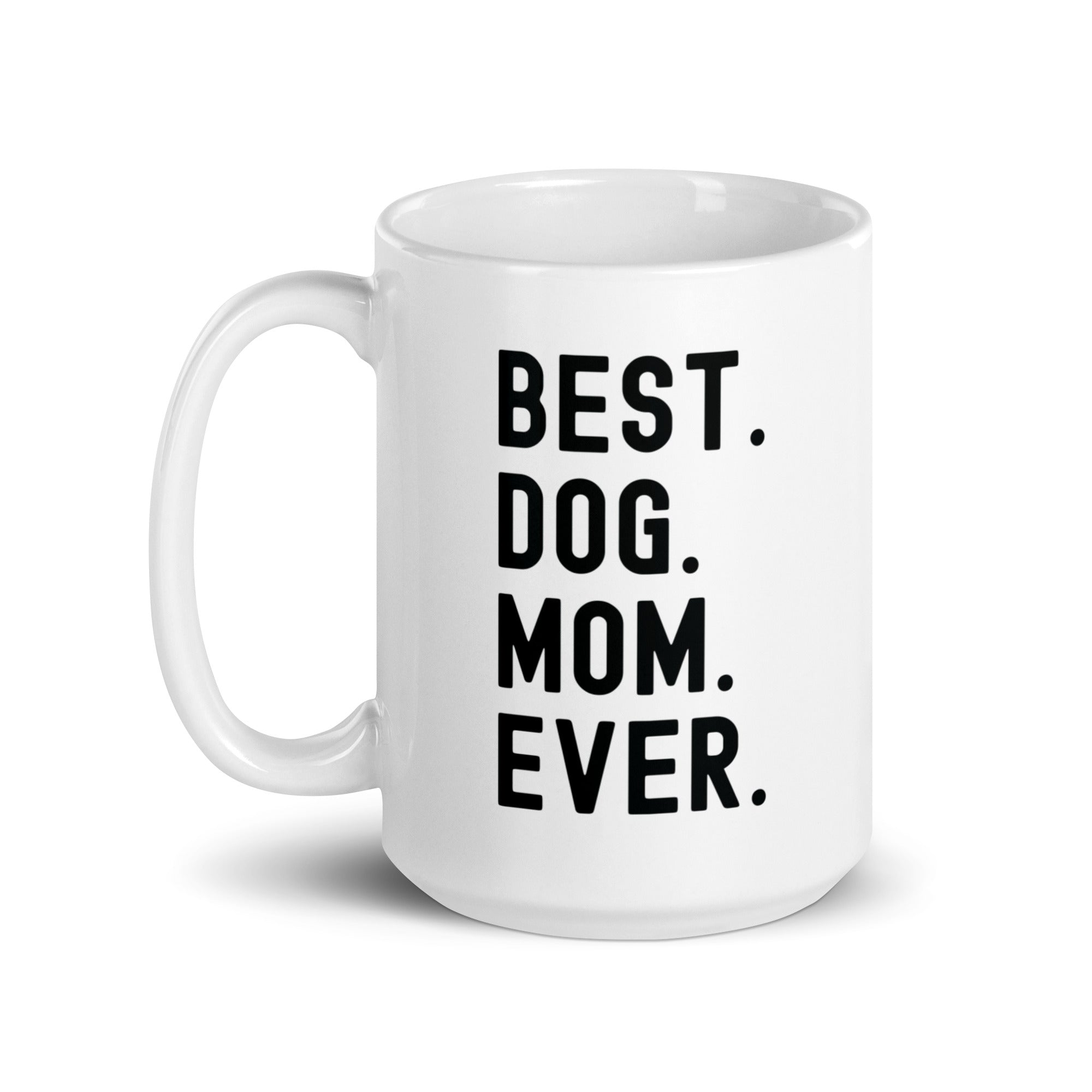 White glossy mug | Best Dog Mom Ever