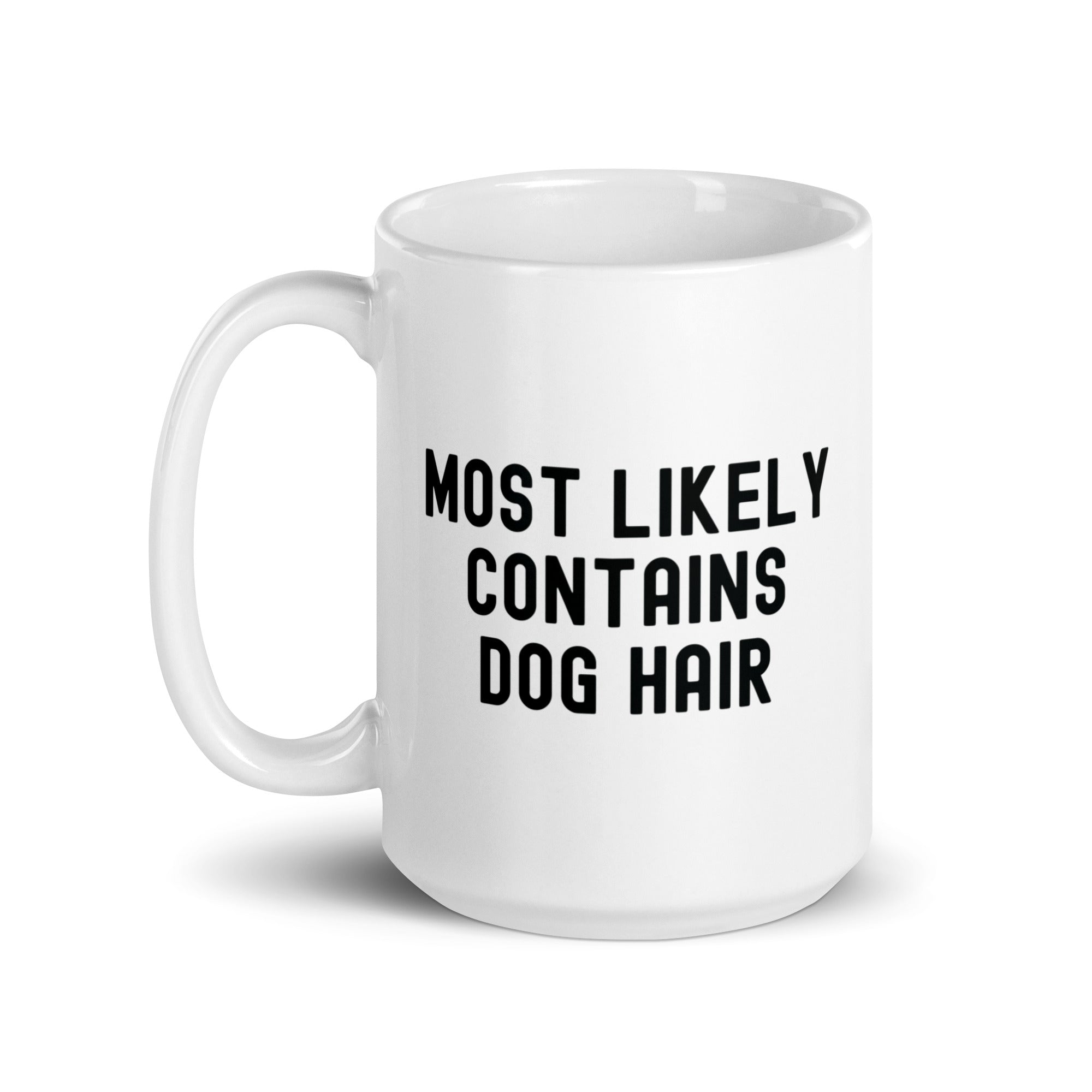 White glossy mug | Most Likely Contains Dog Hair