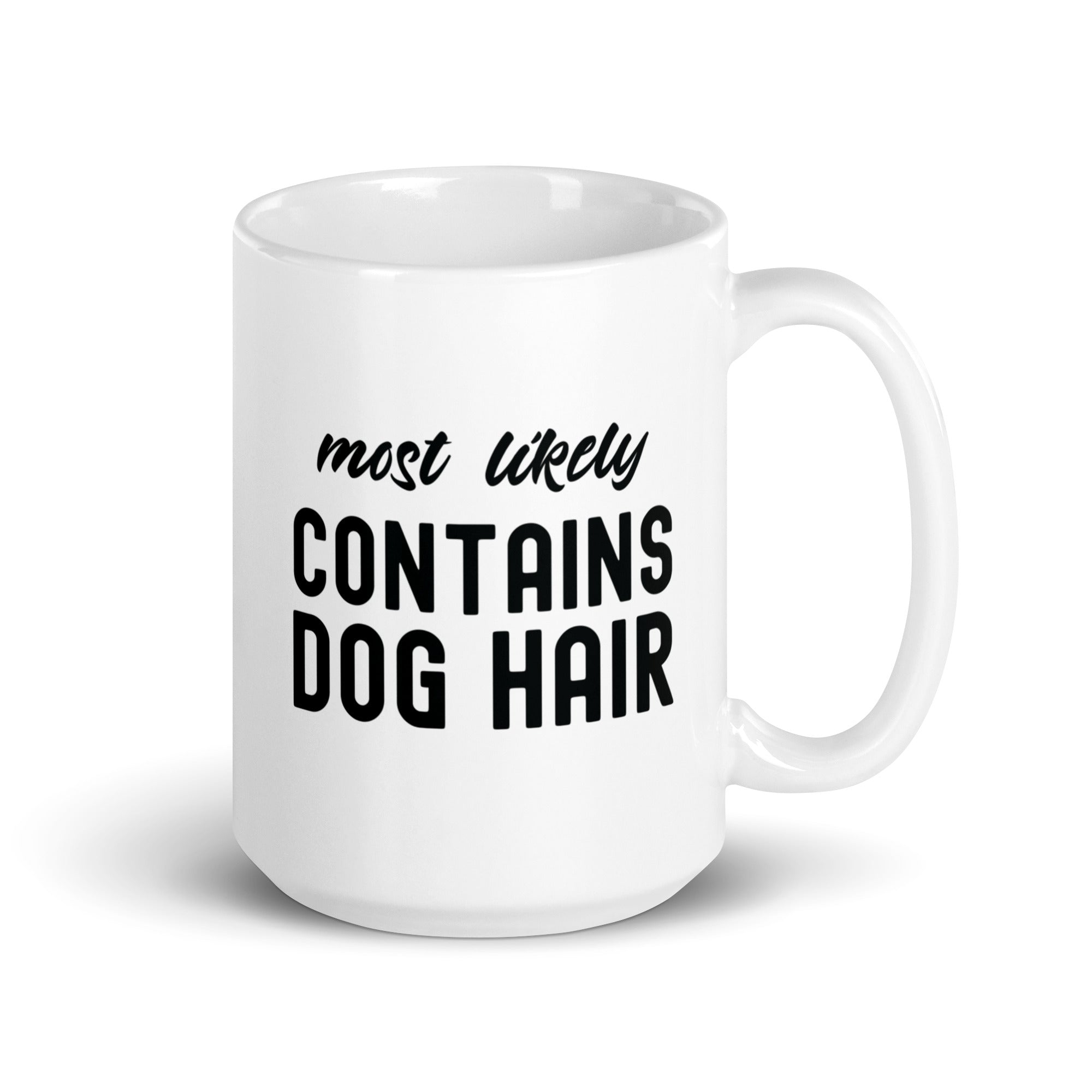 White glossy mug | Most Likely Contains Dog Hair